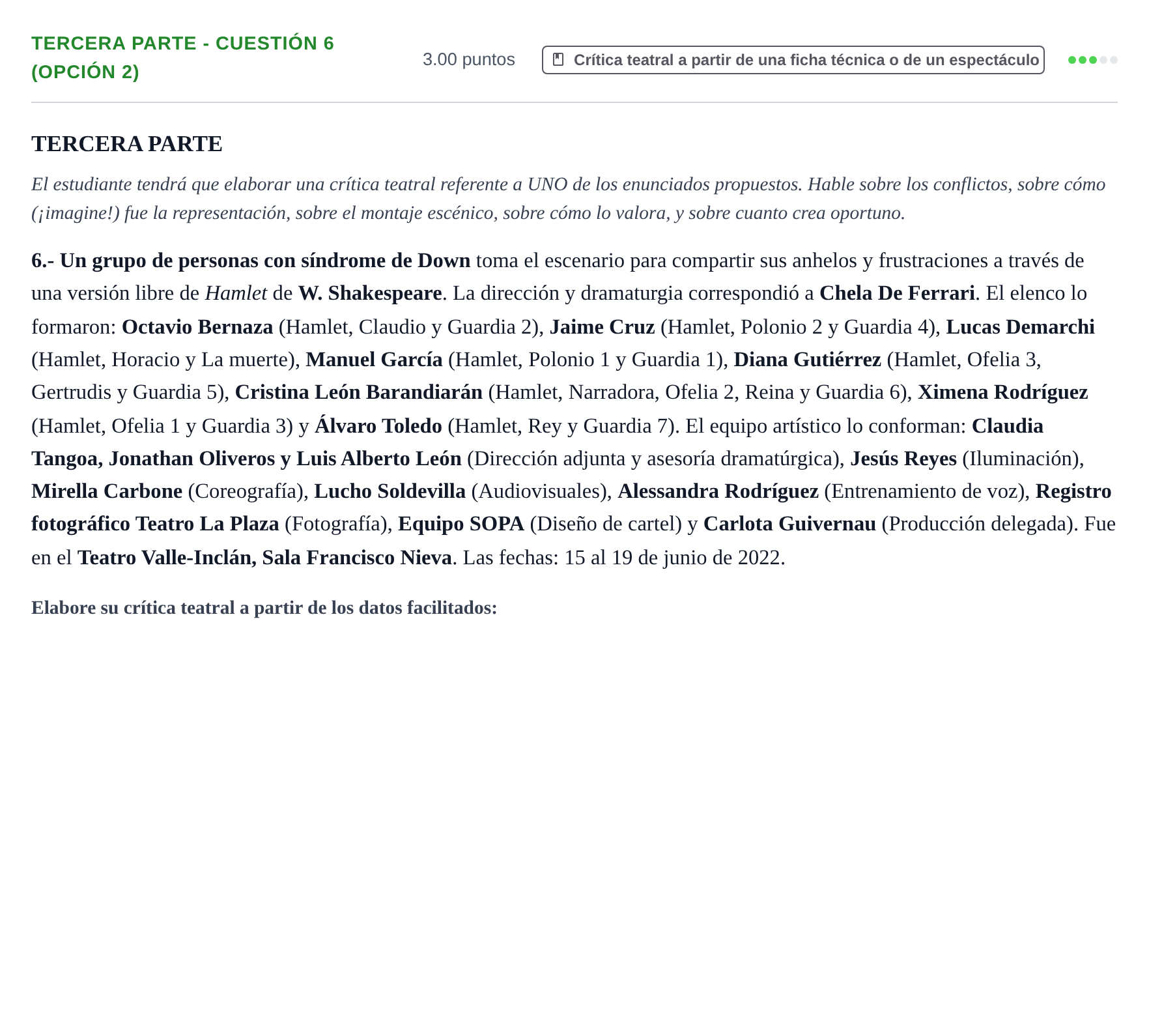 Enunciado: Ejercicio Tercera Parte - Cuestión 6 (Opción 2) · Artes Escénicas PAU Extremadura Extraordinaria 2023