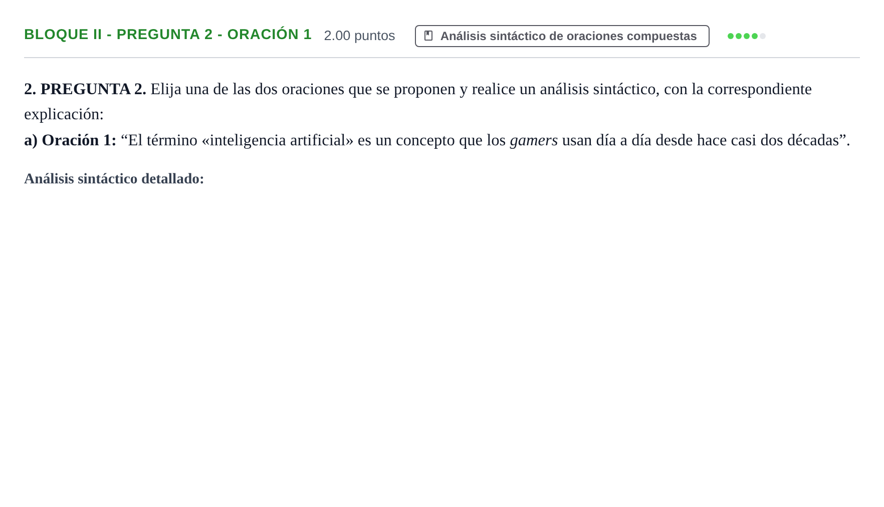 Enunciado: Bloque II - Pregunta 2 - Oración 1 · Lengua Castellana y Literatura II PAU Extremadura Extraordinaria 2023