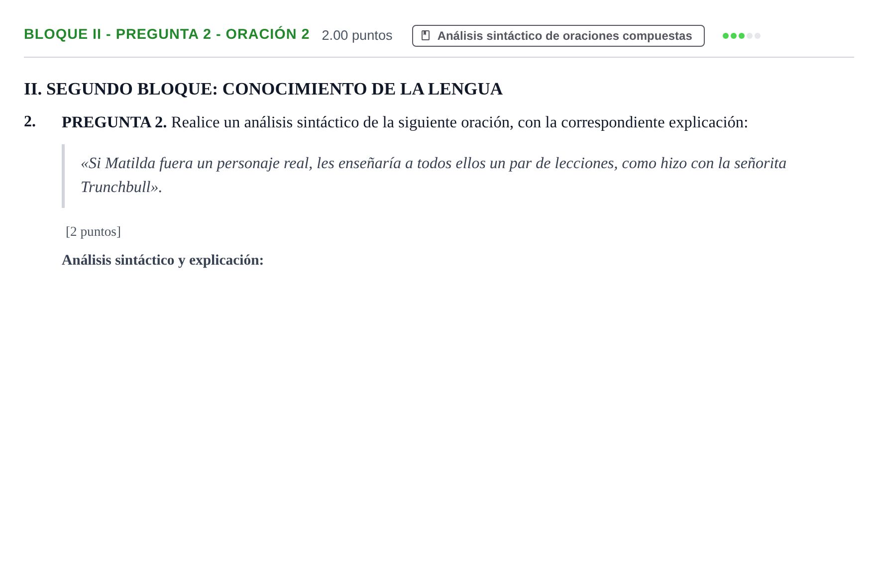 Enunciado: Bloque II - Pregunta 2 - Oración 2 · Lengua Castellana y Literatura II PAU Extremadura Extraordinaria 2023