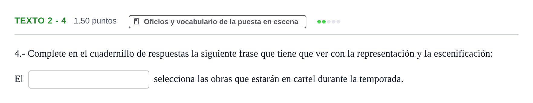 Enunciado: Ejercicio Texto 2 - 4 · Artes Escénicas PAU Extremadura Ordinaria 2022