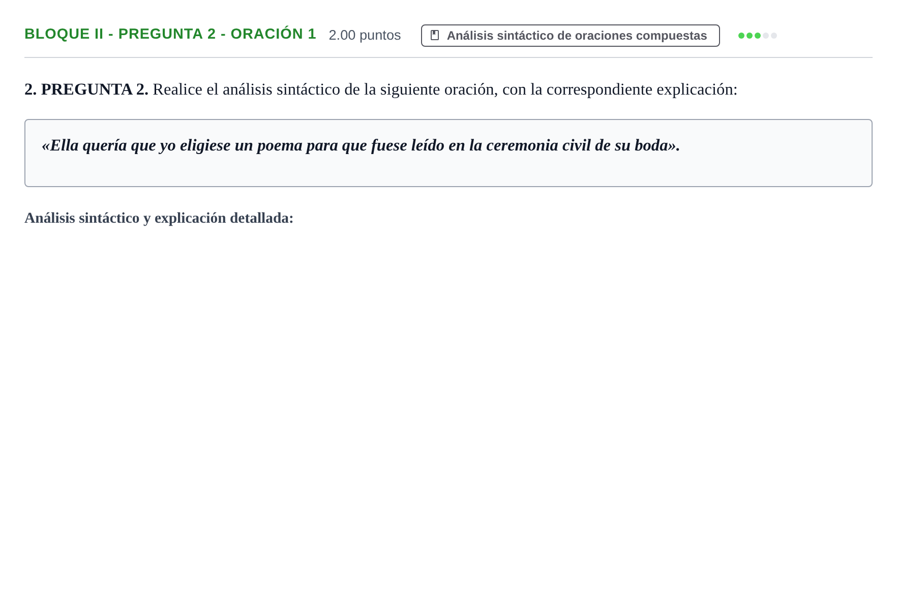 Enunciado: Bloque II - Pregunta 2 - Oración 1 · Lengua Castellana y Literatura II PAU Extremadura Extraordinaria 2022