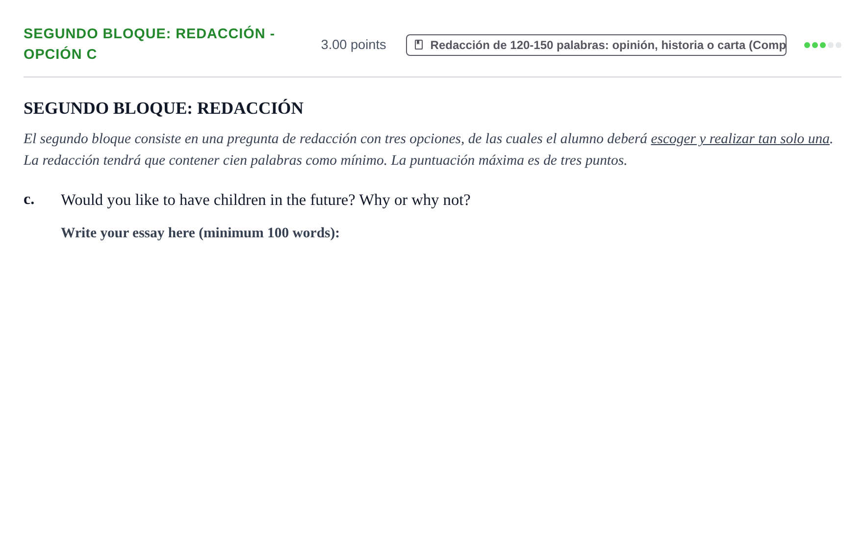 Enunciado: Ejercicio Segundo Bloque: Redacción - Opción c · Inglés PAU Extremadura Extraordinaria 2022