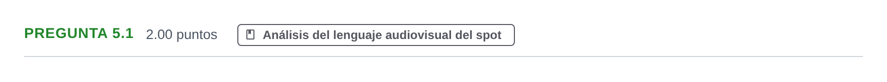 Enunciado: Pregunta 5.1 · Cultura Audiovisual II PAU Asturias Extraordinaria 2022