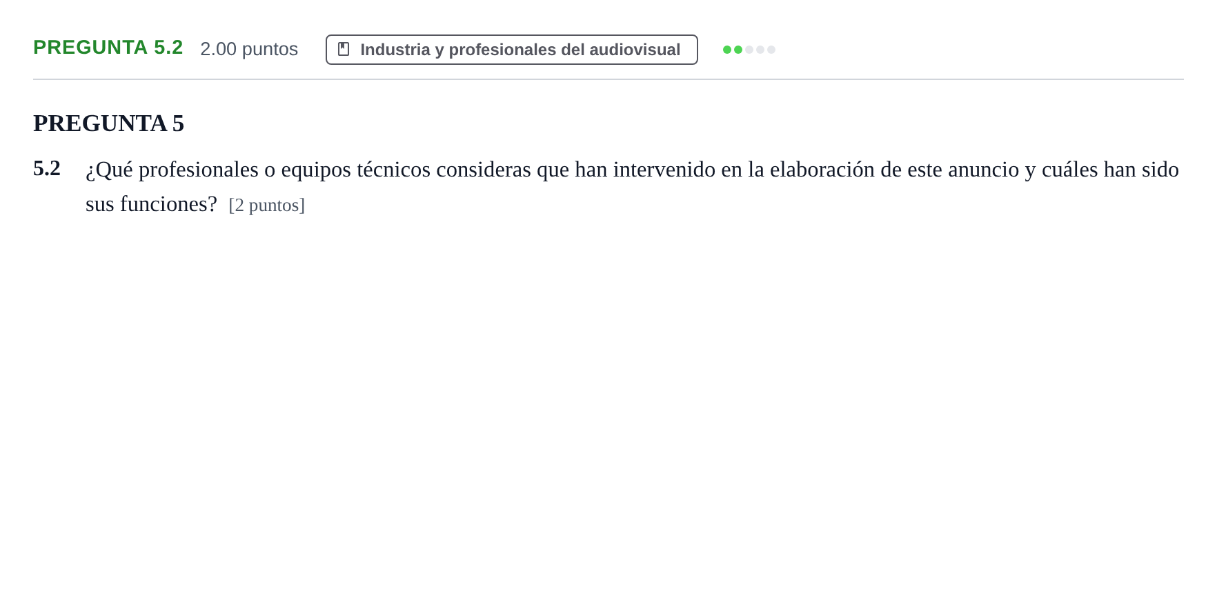 Enunciado: Pregunta 5.2 · Cultura Audiovisual II PAU Asturias Extraordinaria 2022