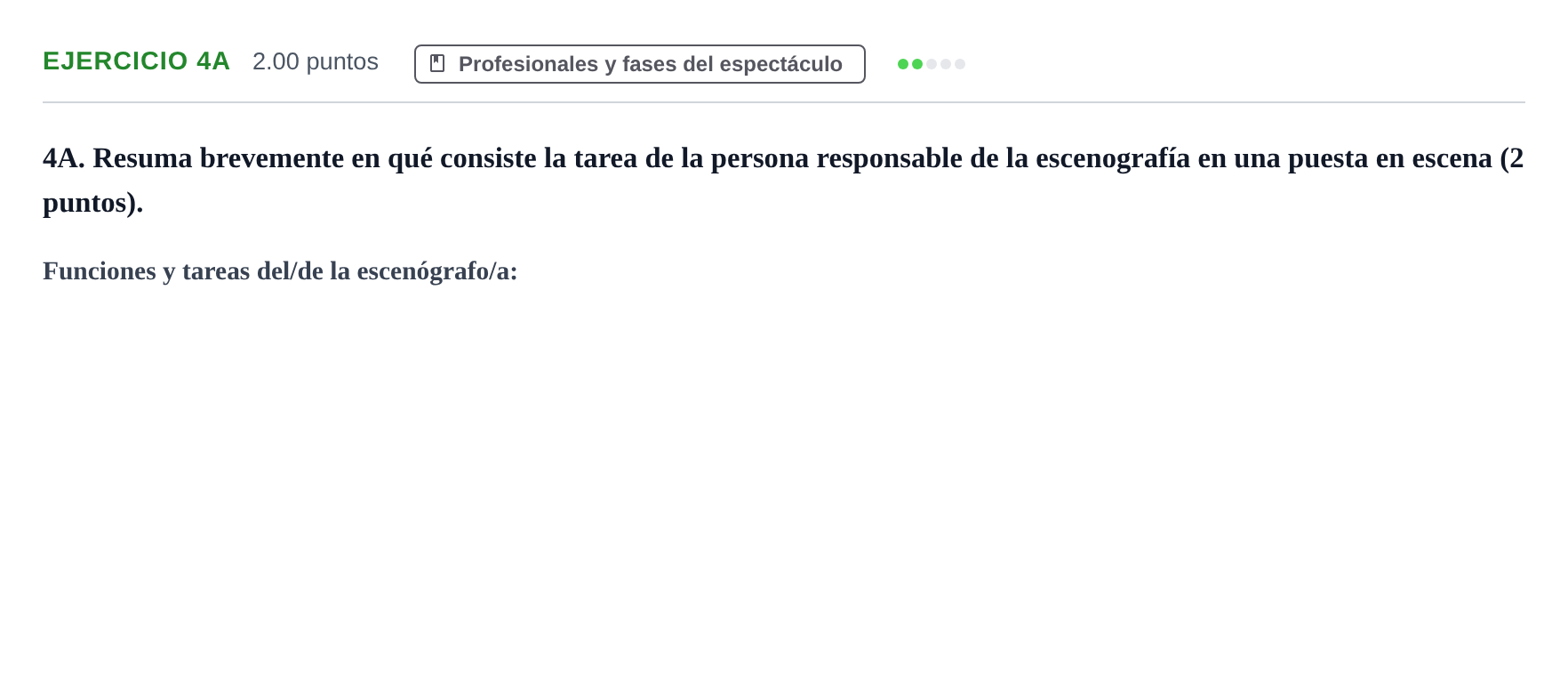 Enunciado: Ejercicio 4A · Artes Escénicas PAU Asturias Ordinaria 2022