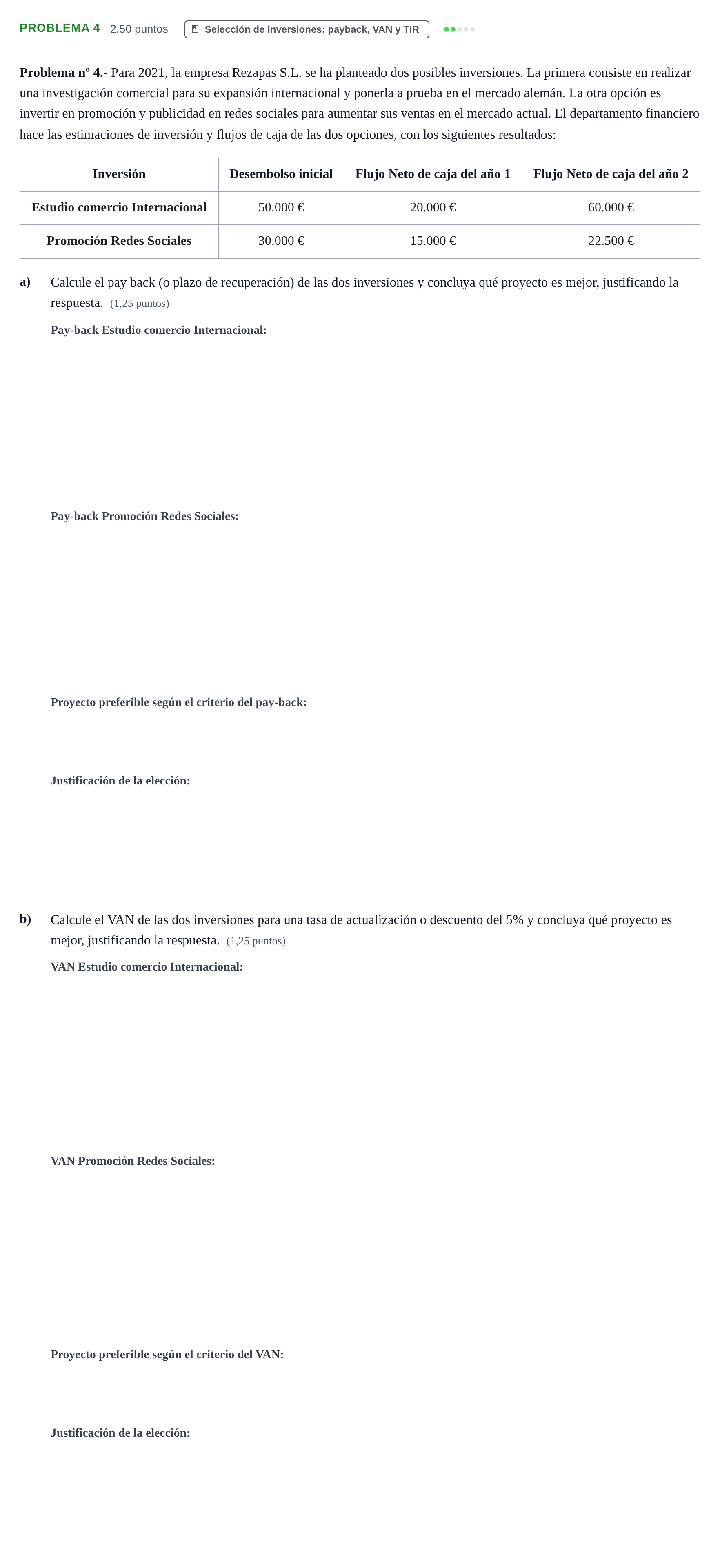 Enunciado: Problema 4 · Empresa y Diseño de Modelos de Negocio PAU Extremadura Ordinaria 2021