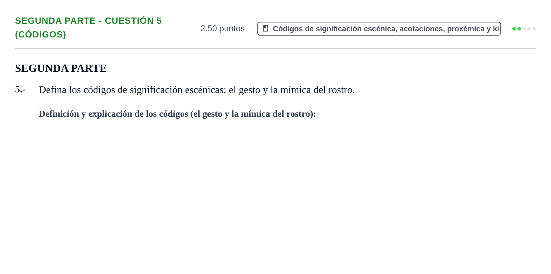 Enunciado: Ejercicio Segunda Parte - Cuestión 5 (Códigos) · Artes Escénicas PAU Extremadura Ordinaria 2021