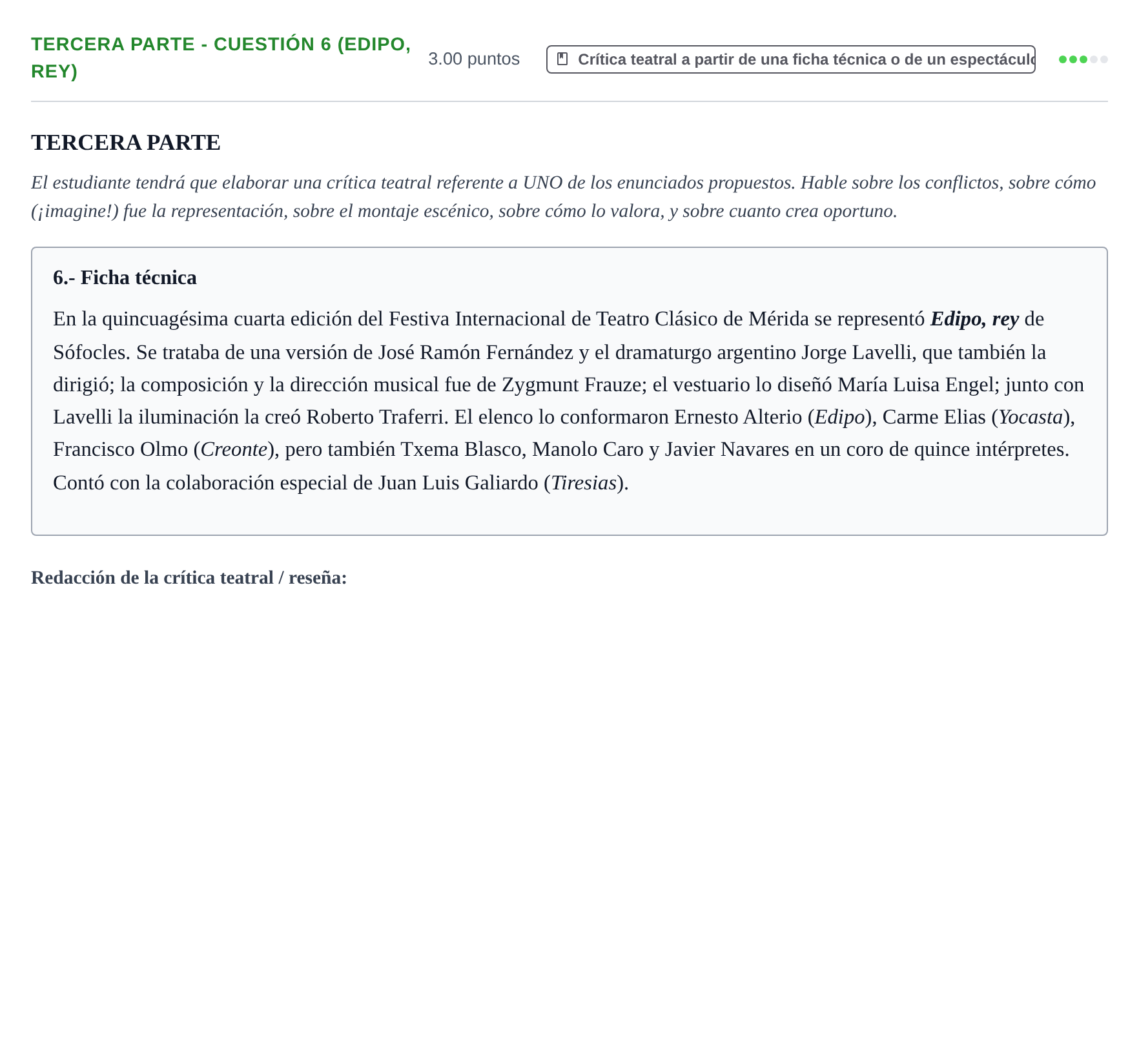 Enunciado: Ejercicio Tercera Parte - Cuestión 6 (Edipo, rey) · Artes Escénicas PAU Extremadura Ordinaria 2021