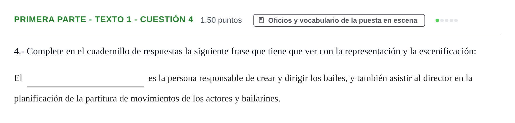 Enunciado: Ejercicio Primera parte - Texto 1 - Cuestión 4 · Artes Escénicas PAU Extremadura Extraordinaria 2021