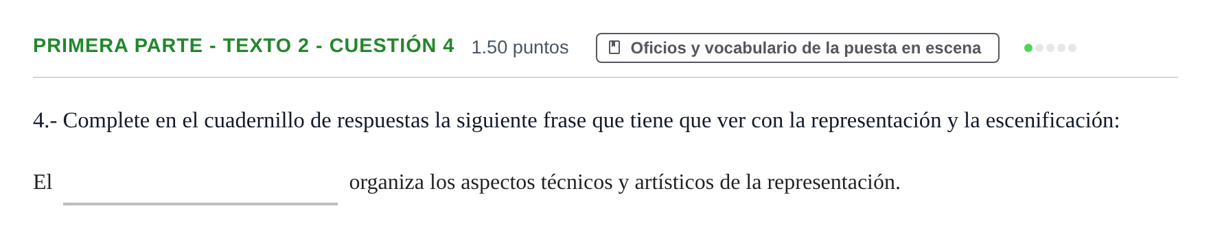 Enunciado: Ejercicio Primera parte - Texto 2 - Cuestión 4 · Artes Escénicas PAU Extremadura Extraordinaria 2021