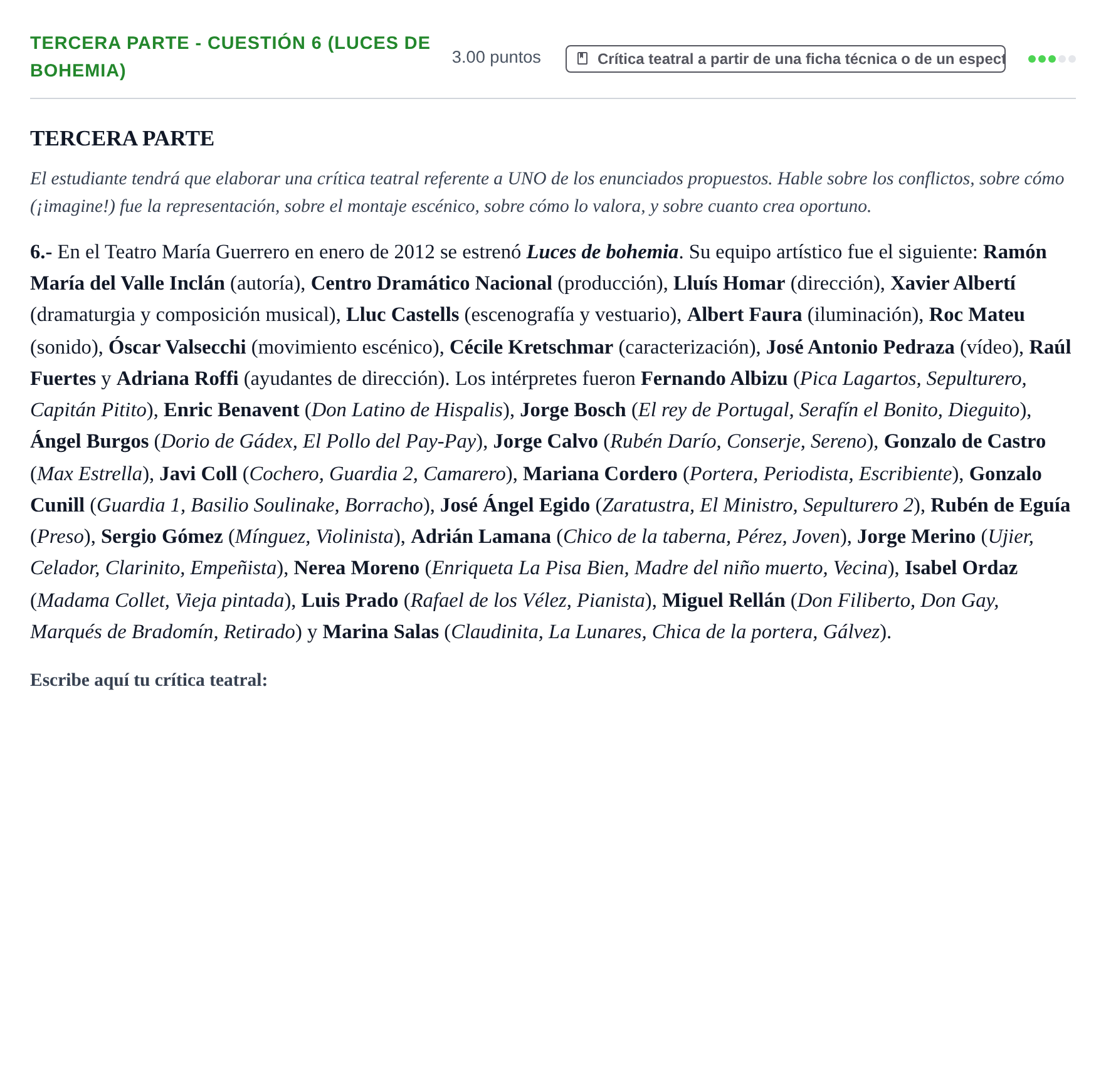 Enunciado: Ejercicio Tercera parte - Cuestión 6 (Luces de bohemia) · Artes Escénicas PAU Extremadura Extraordinaria 2021