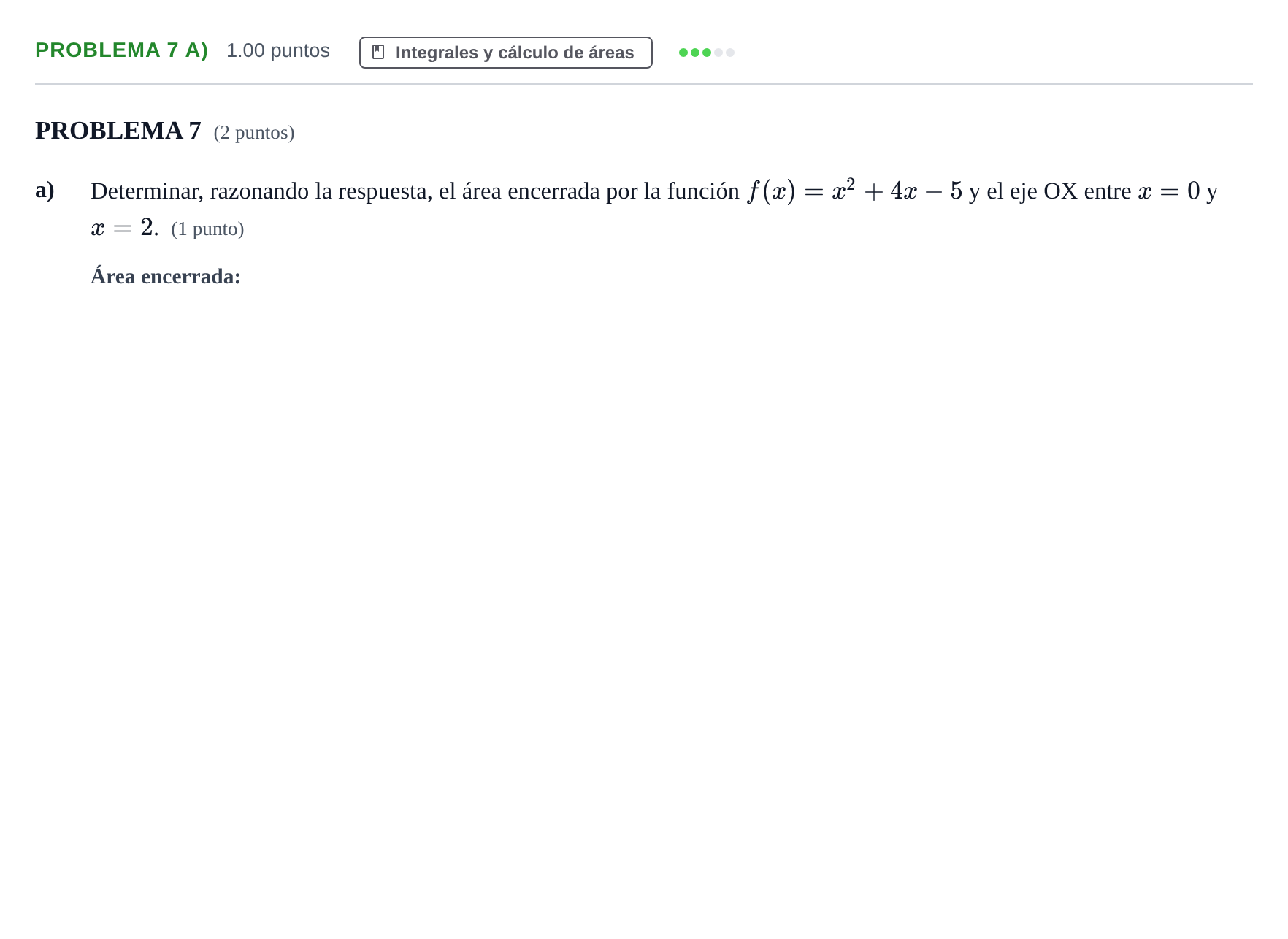 Enunciado: Problema 7 a) - Integrales y cálculo de áreas · Matemáticas aplicadas a las Ciencias Sociales II PAU Extremadura Extraordinaria 2021
