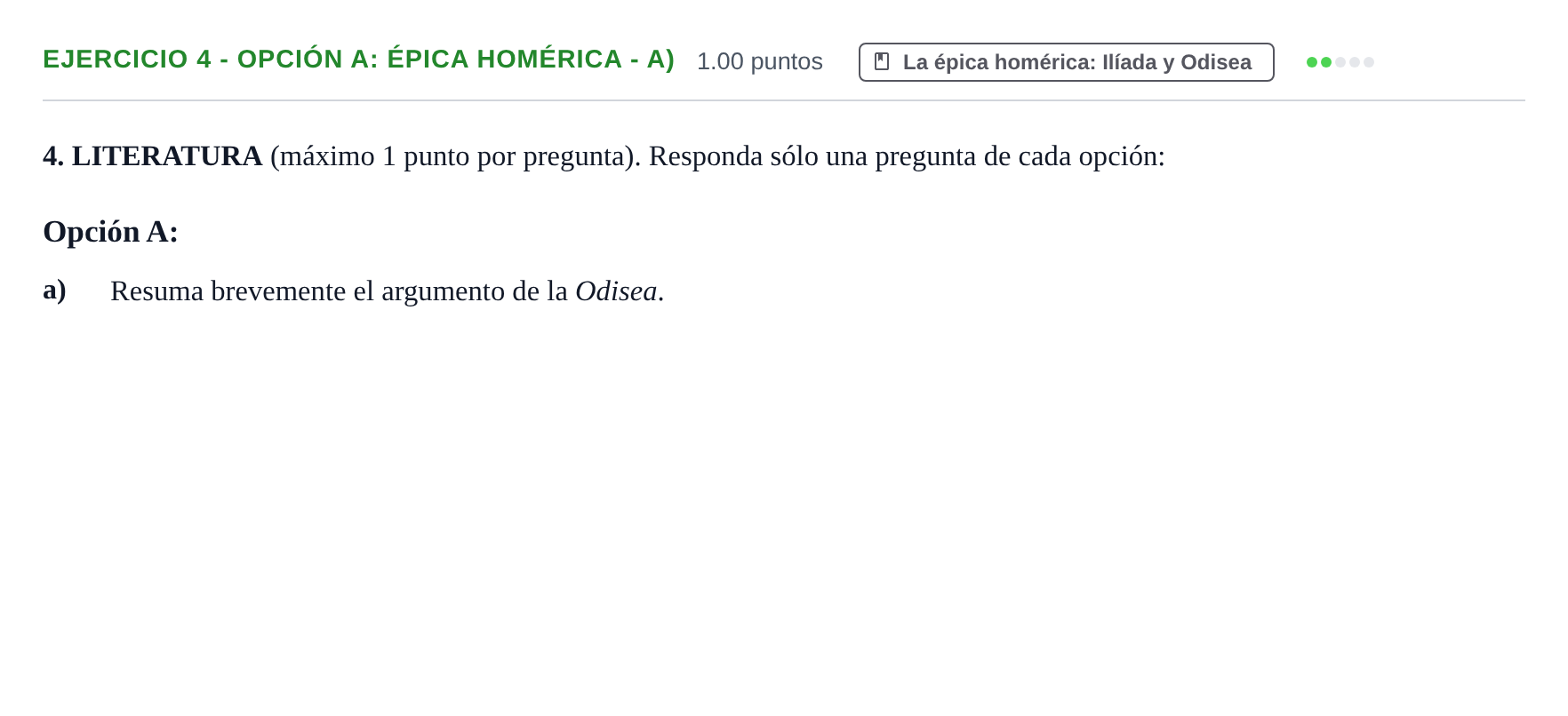 Enunciado: Ejercicio 4 - Opción A: Épica homérica - a) · Griego II PAU Asturias Extraordinaria 2022