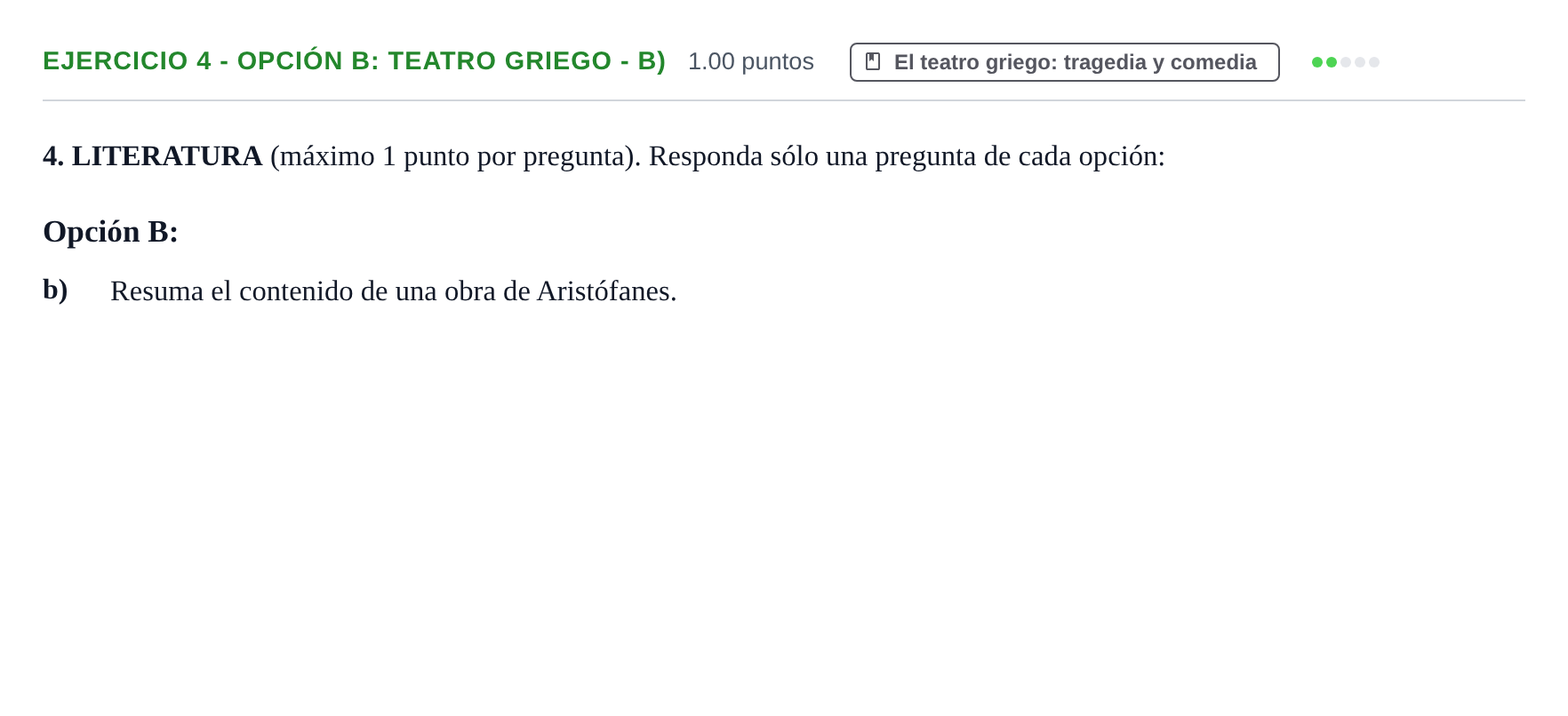 Enunciado: Ejercicio 4 - Opción B: Teatro griego - b) · Griego II PAU Asturias Extraordinaria 2022