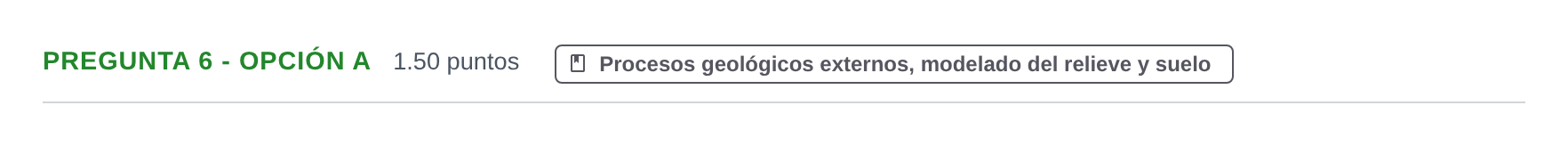 Enunciado: Pregunta 6 - Opción A · Geología y Ciencias Ambientales PAU Asturias Ordinaria 2022