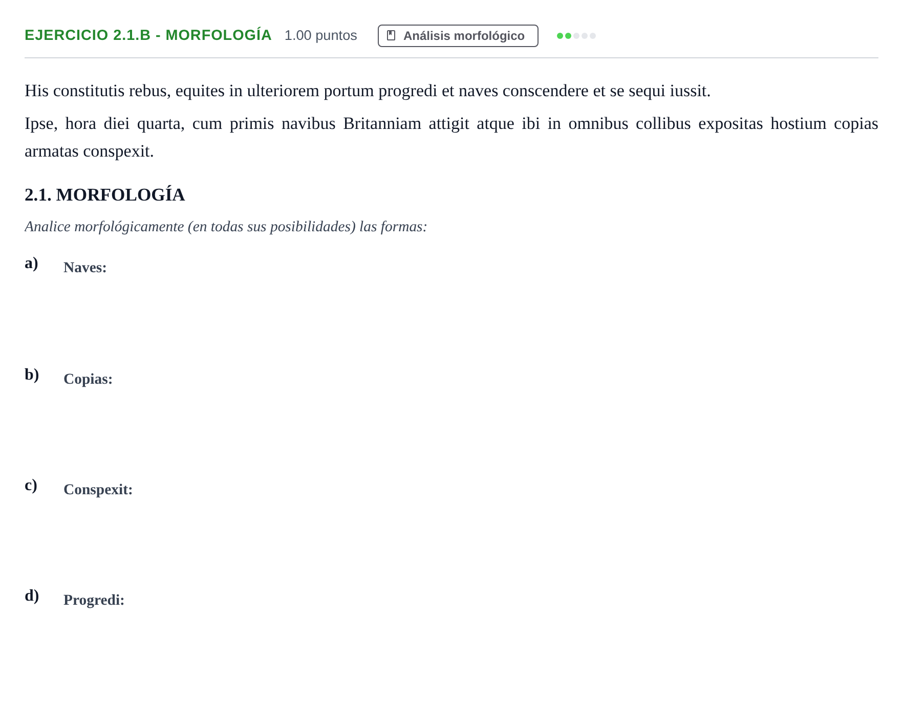 Enunciado: Ejercicio 2.1.B - Morfología · Latín II PAU Asturias Extraordinaria 2022