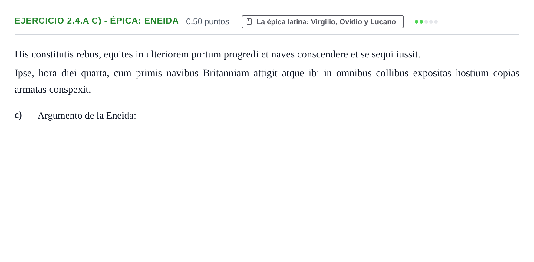 Enunciado: Ejercicio 2.4.A c) - Épica: Eneida · Latín II PAU Asturias Extraordinaria 2022
