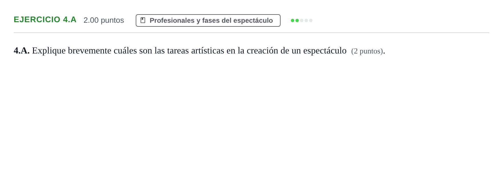 Enunciado: Ejercicio 4.A · Artes Escénicas PAU Asturias Extraordinaria 2021