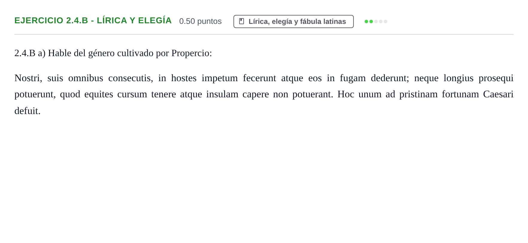 Enunciado: Ejercicio 2.4.B - Lírica y elegía · Latín II PAU Asturias Extraordinaria 2021