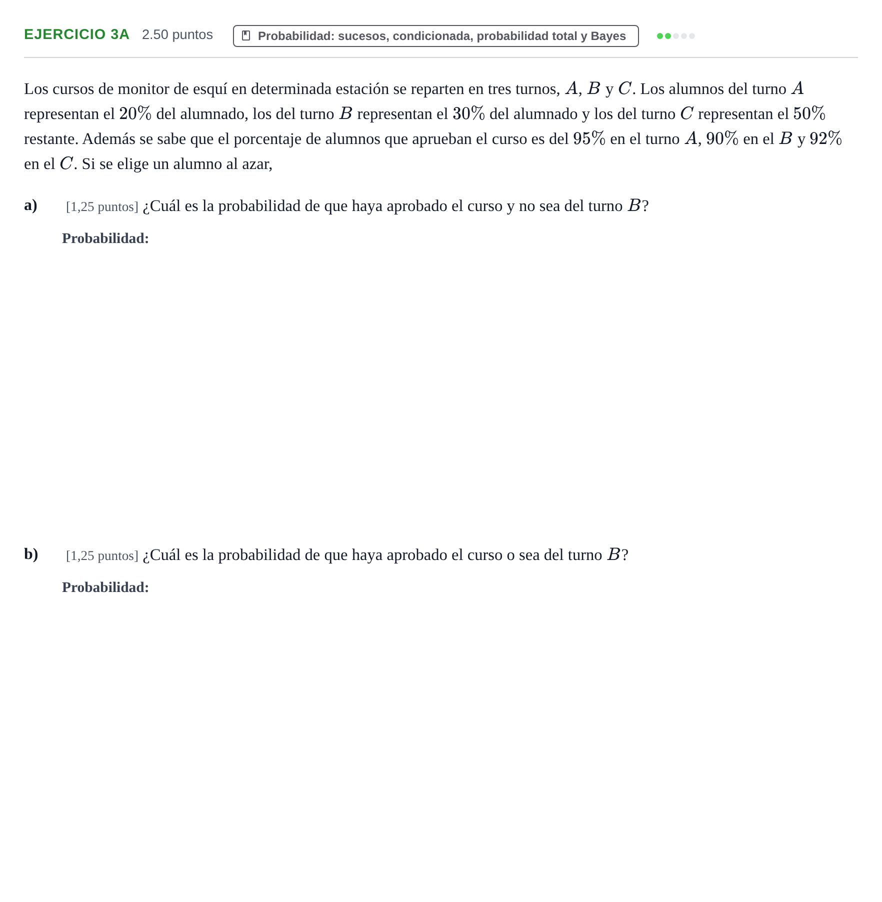Enunciado: Ejercicio 3A · Matemáticas aplicadas a las Ciencias Sociales II PAU Asturias Extraordinaria 2021