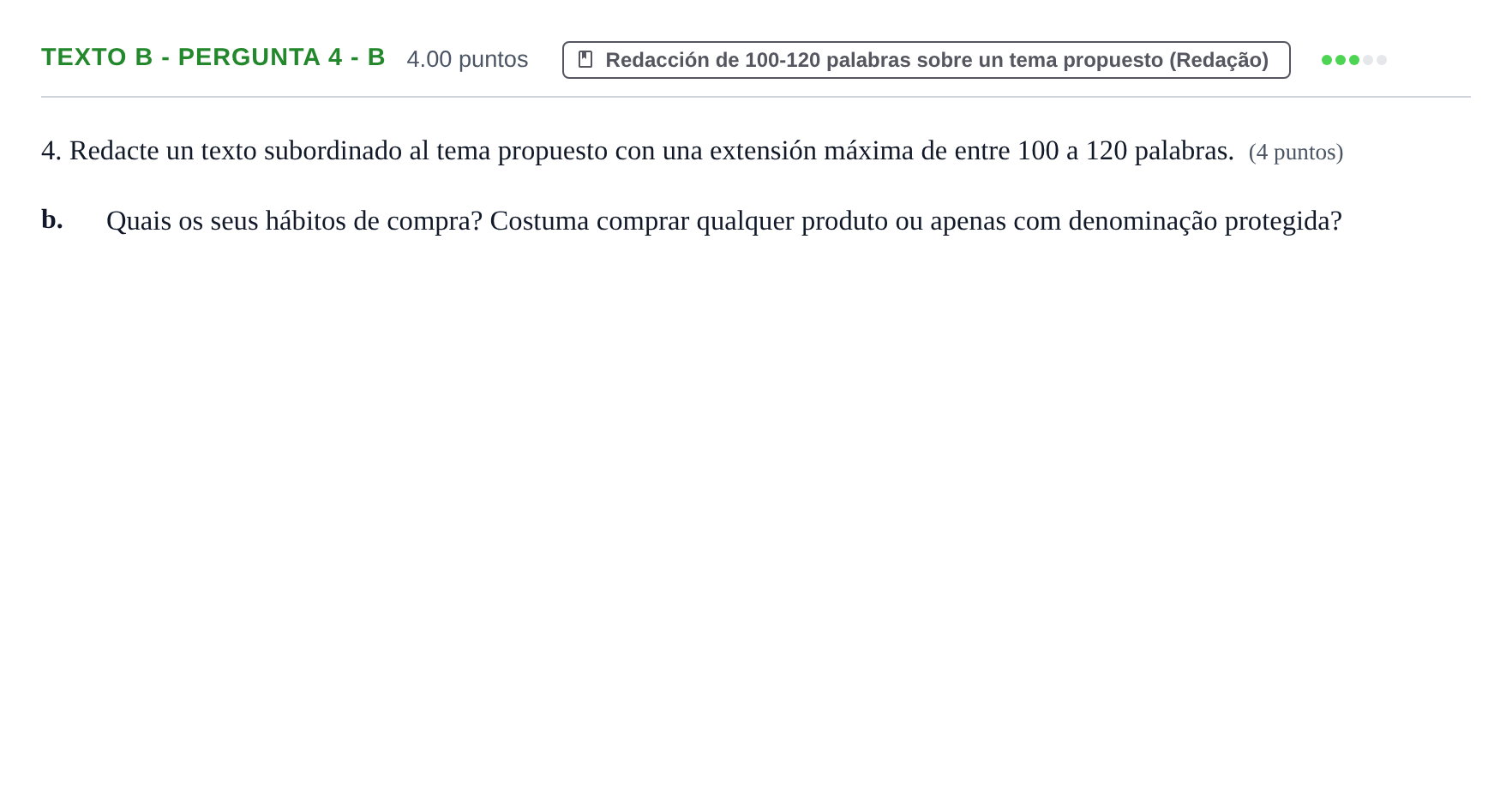 Enunciado: Ejercicio Texto B - Pergunta 4 - b · Portugués PAU Asturias Ordinaria (2ª lengua extranjera) 2021