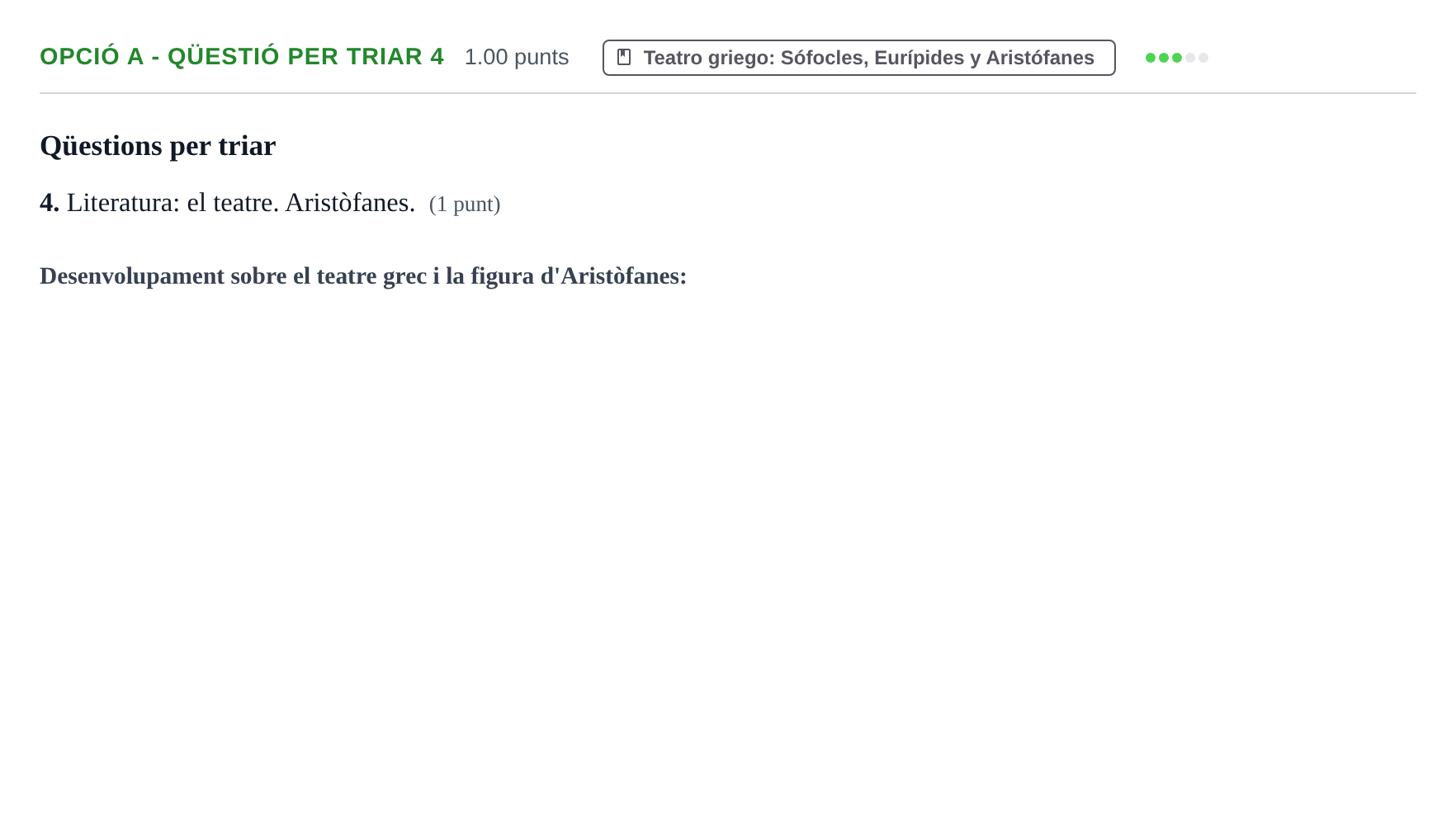 Enunciado: Ejercicio Opció A - Qüestió per triar 4 · Griego II PAU Baleares Ordinaria 2024