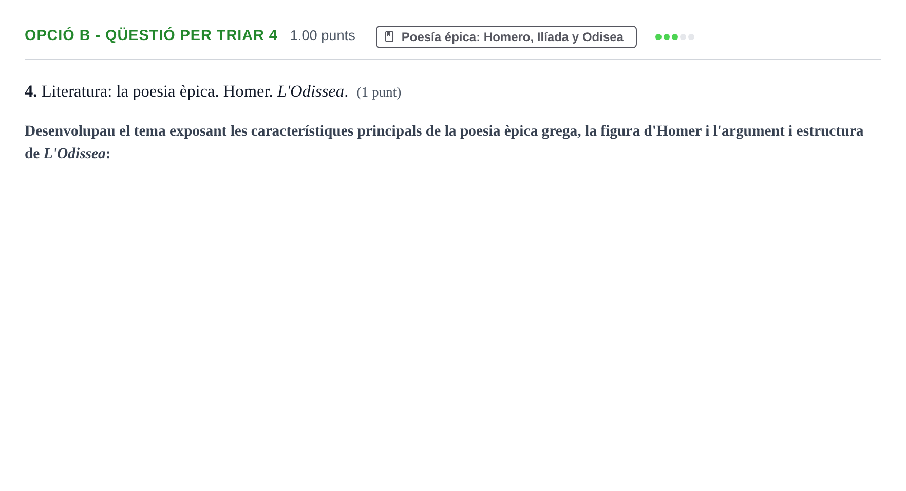 Enunciado: Ejercicio Opció B - Qüestió per triar 4 · Griego II PAU Baleares Ordinaria 2024