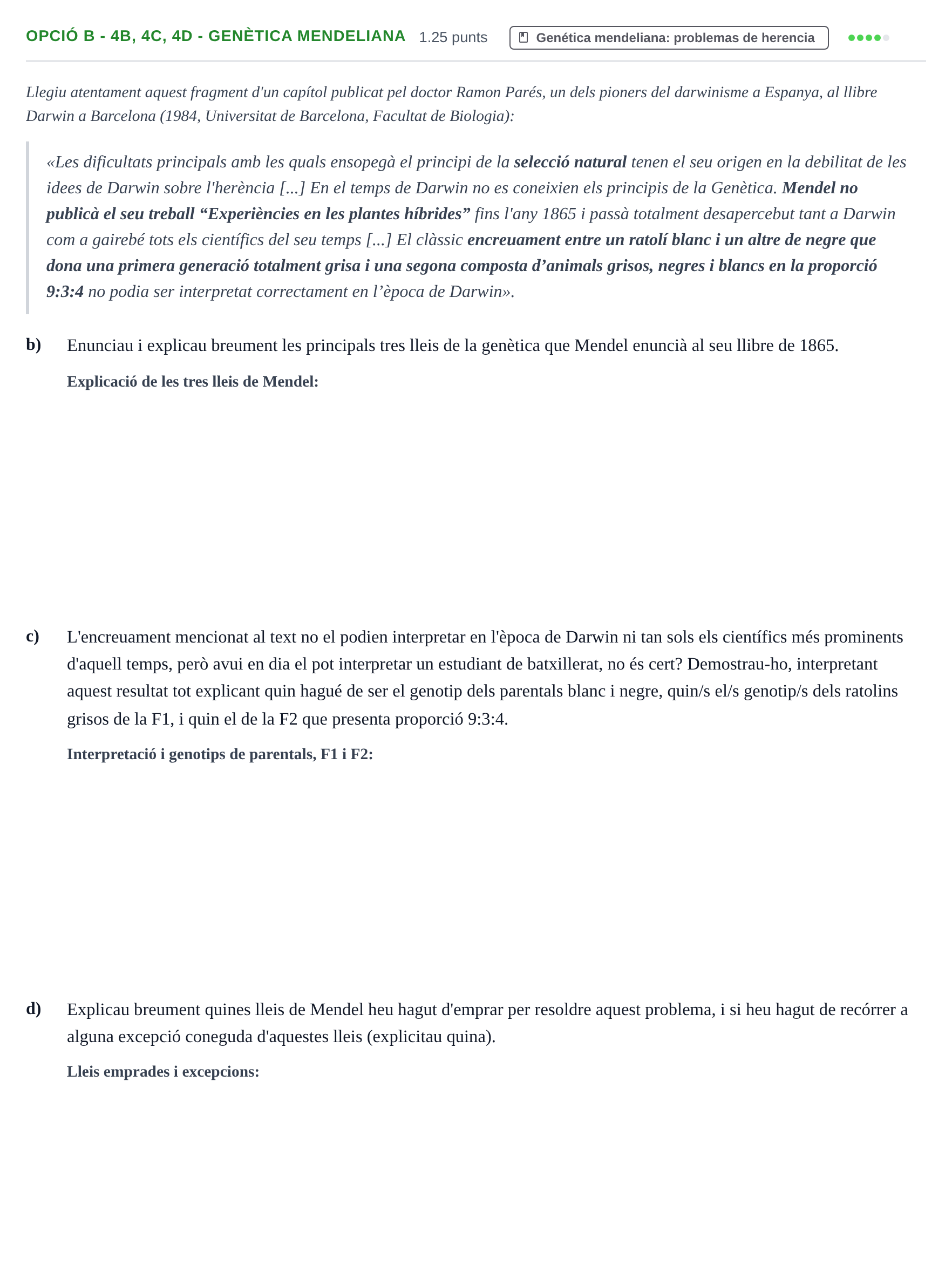 Enunciado: Ejercicio Opció B - 4b, 4c, 4d - Genètica mendeliana · Biología PAU Baleares Extraordinaria 2023