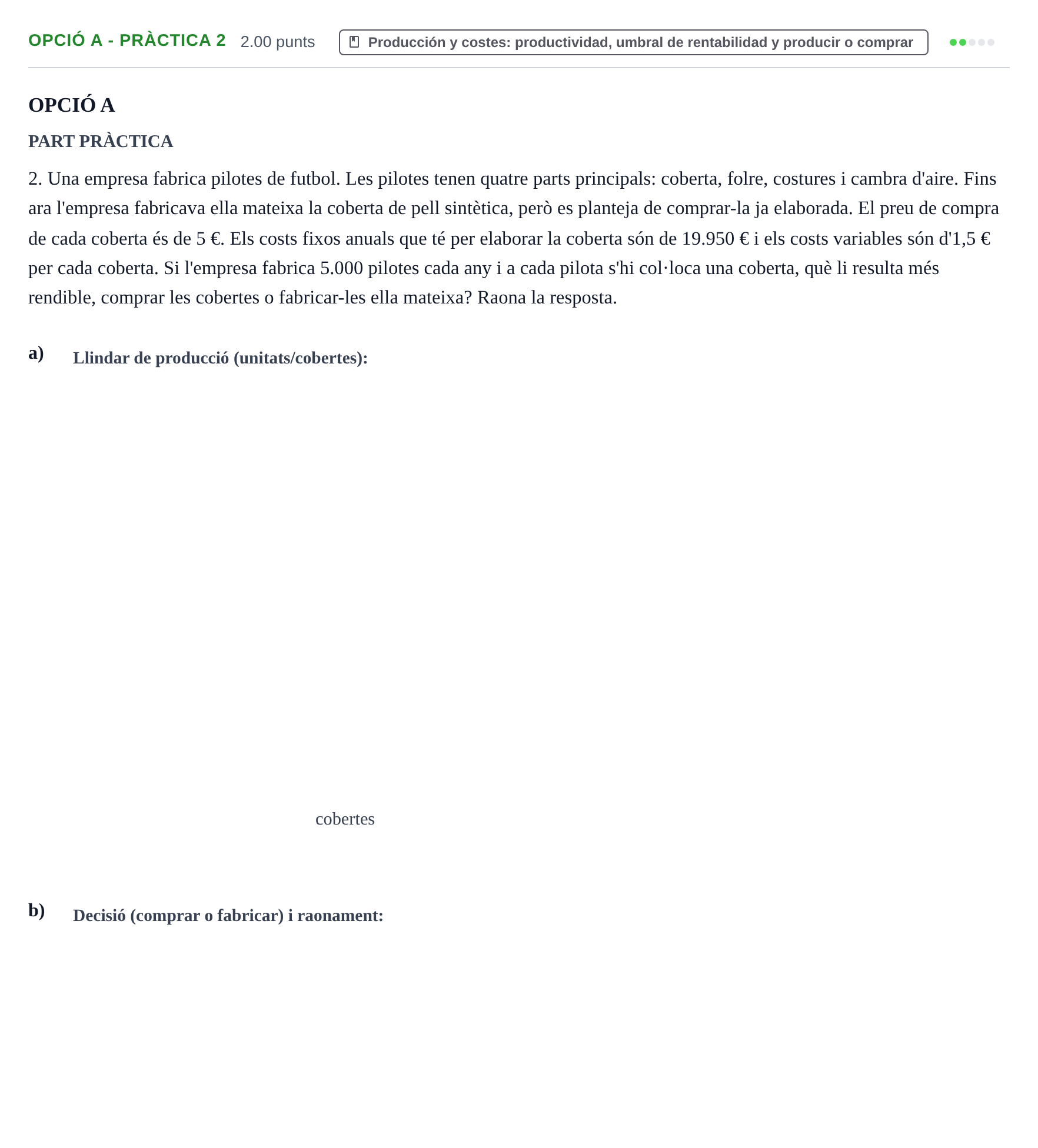 Enunciado: Ejercicio Opció A - Pràctica 2 · Empresa y Diseño de Modelos de Negocio PAU Baleares Extraordinaria 2023