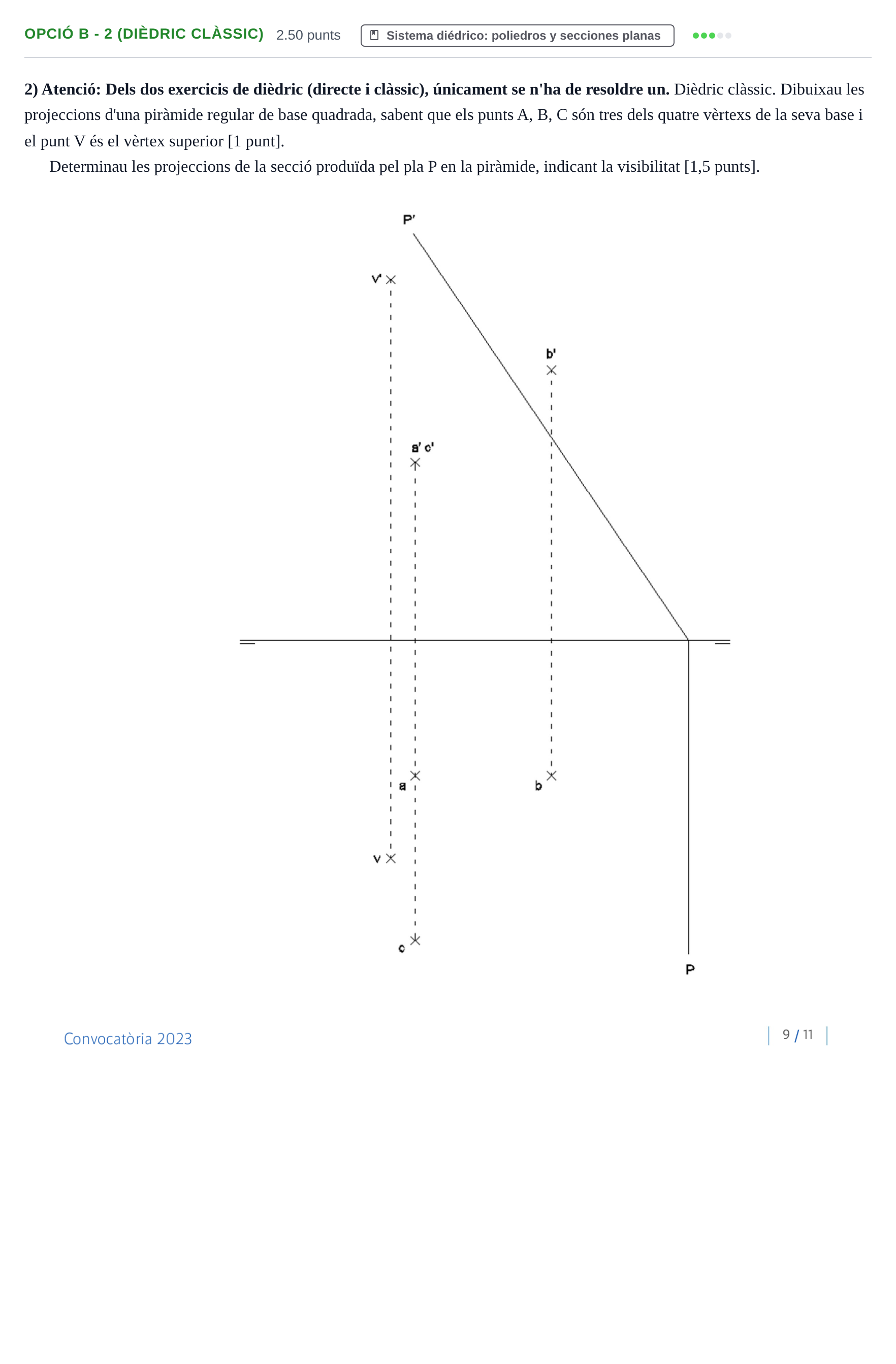 Enunciado: Ejercicio Opció B - 2 (Dièdric clàssic) · Dibujo técnico II PAU Baleares Ordinaria 2023