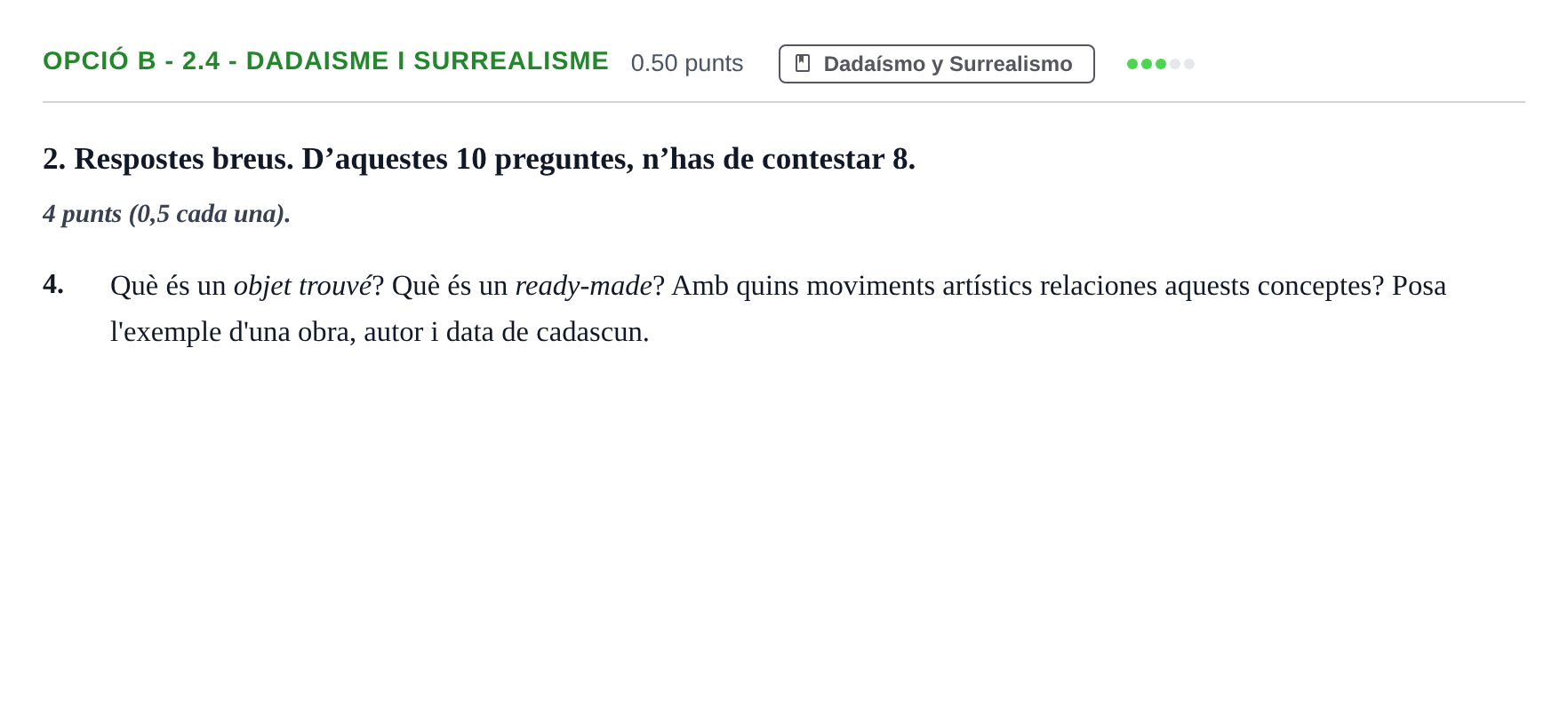 Enunciado: Ejercicio Opció B - 2.4 - Dadaisme i Surrealisme · Fundamentos Artísticos PAU Baleares Extraordinaria 2023