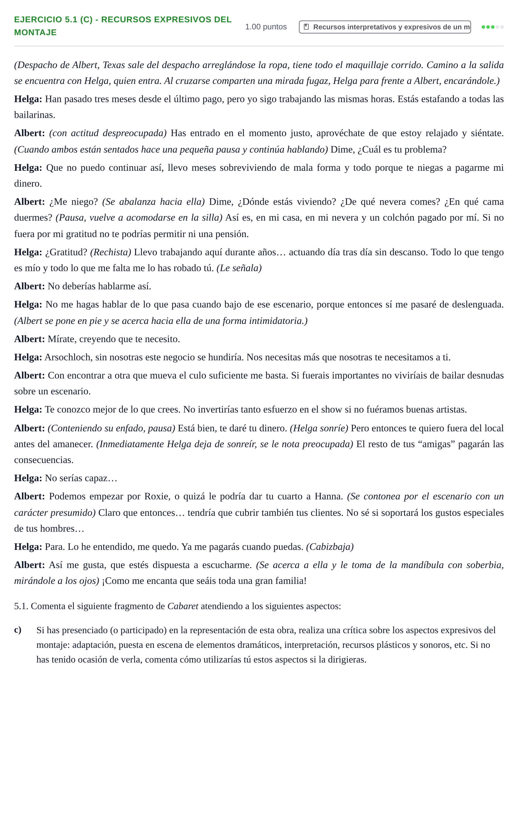 Enunciado: Ejercicio 5.1 (c) - Recursos expresivos del montaje · Artes Escénicas PAU La Rioja Extraordinaria 2024