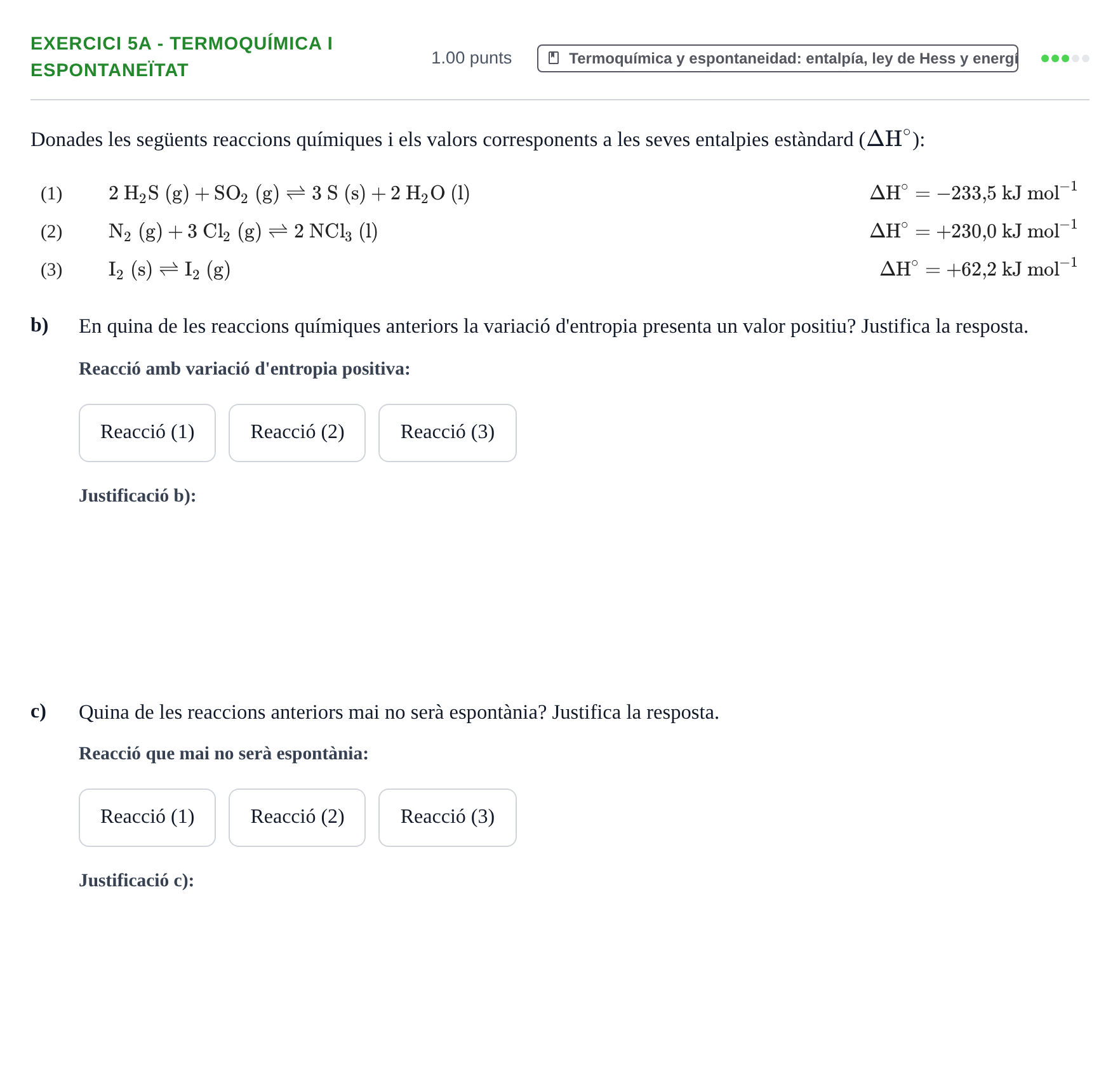 Enunciado: Ejercicio 5A - Termoquímica i espontaneïtat · Química PAU Baleares Ordinaria 2023
