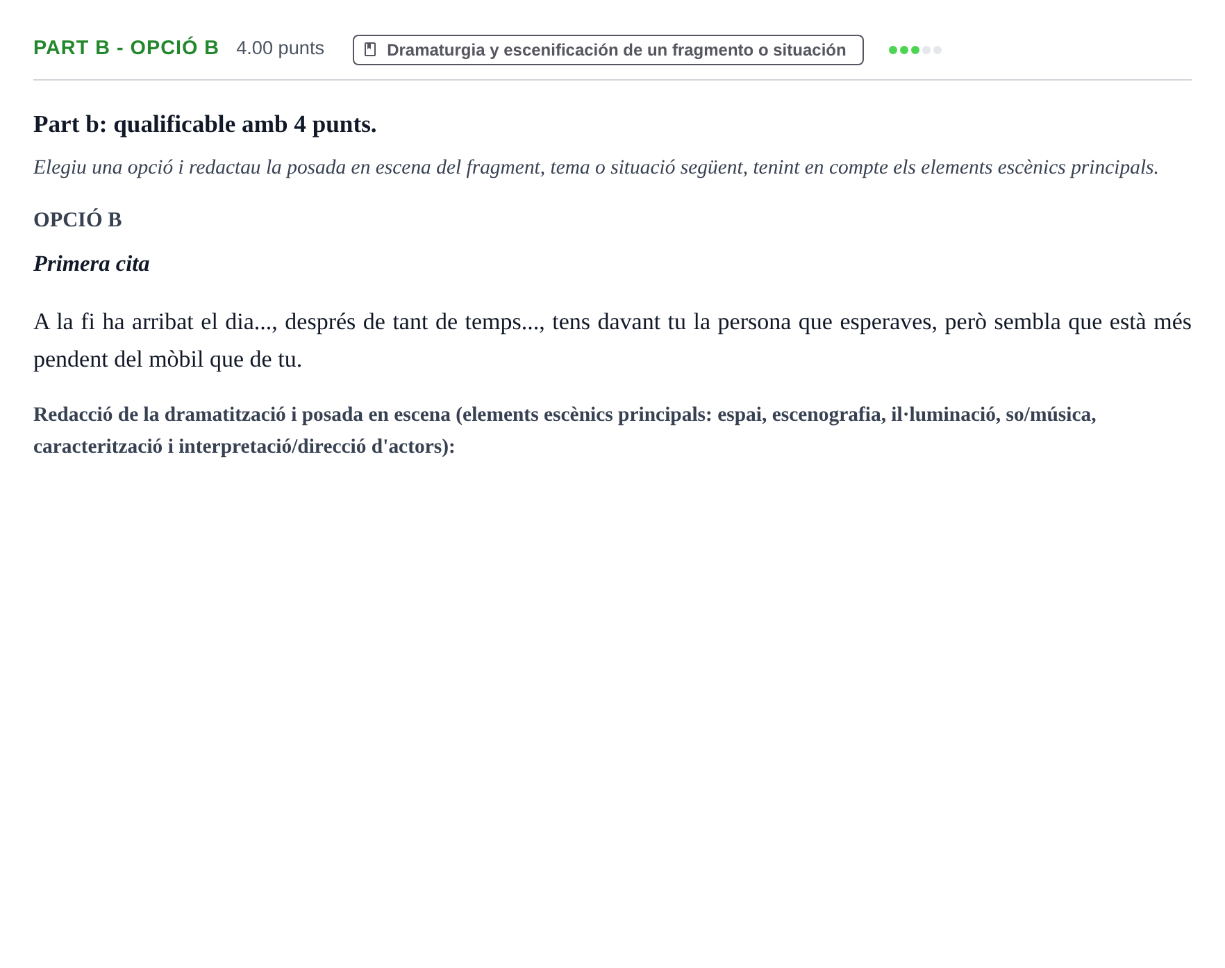Enunciado: Part b - Opció B · Artes Escénicas PAU Baleares Ordinaria 2022