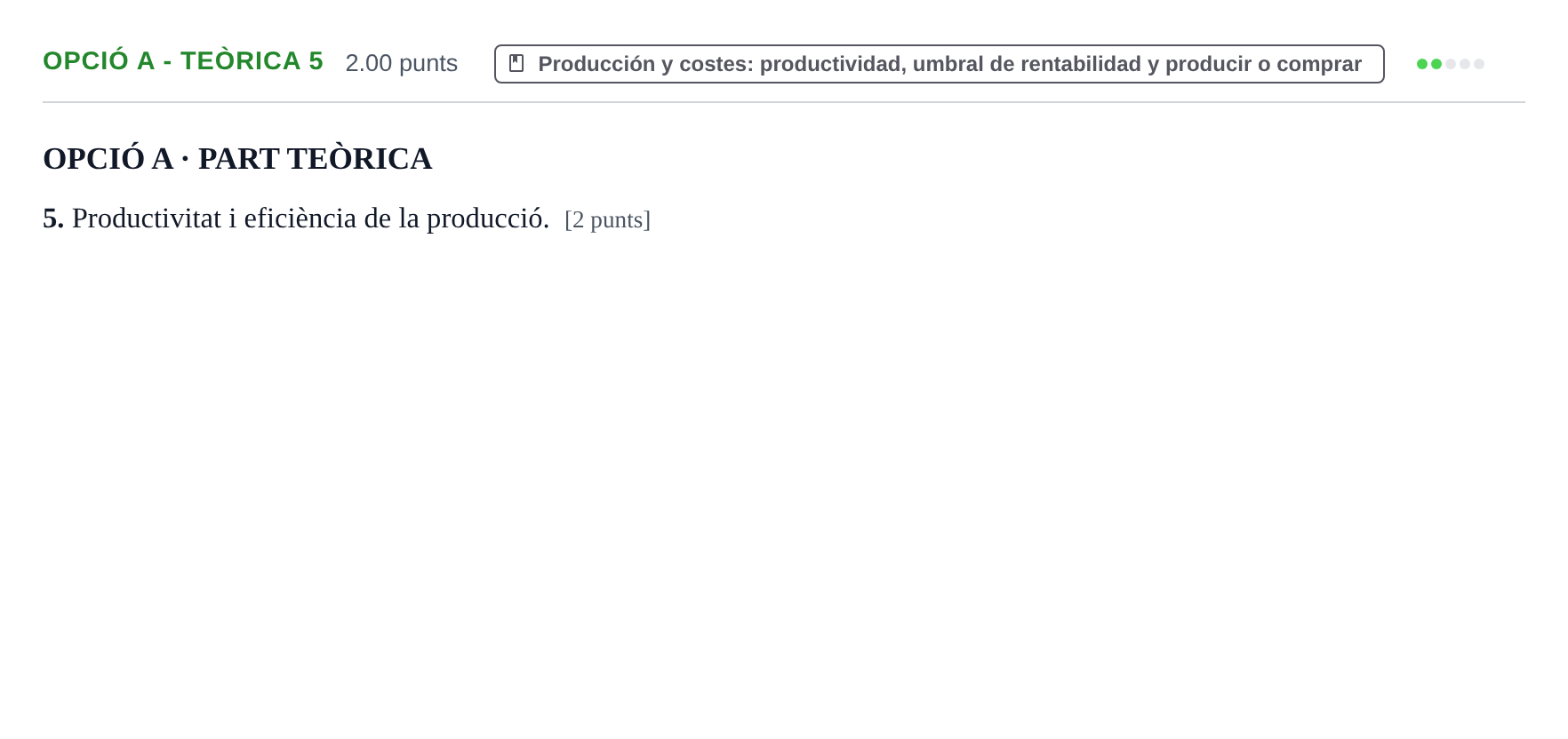 Enunciado: Ejercicio Opció A - Teòrica 5 · Empresa y Diseño de Modelos de Negocio PAU Baleares Ordinaria 2022