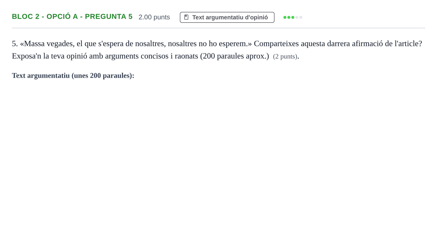 Enunciado: Ejercicio Bloc 2 - Opció A - Pregunta 5 · Lengua Catalana y Literatura II PAU Baleares Ordinaria 2022