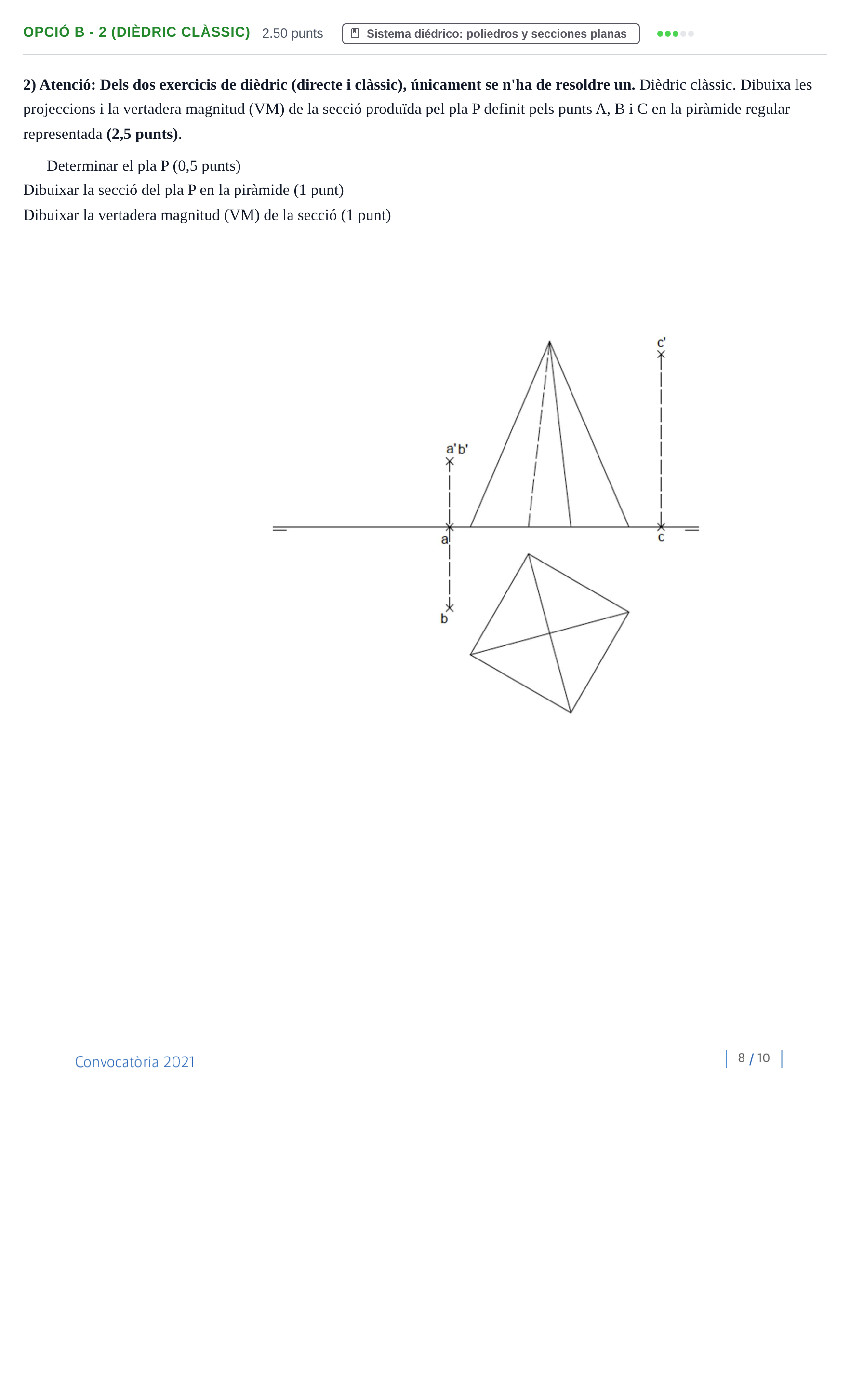 Enunciado: Ejercicio Opció B - 2 (Dièdric clàssic) · Dibujo técnico II PAU Baleares Ordinaria 2021