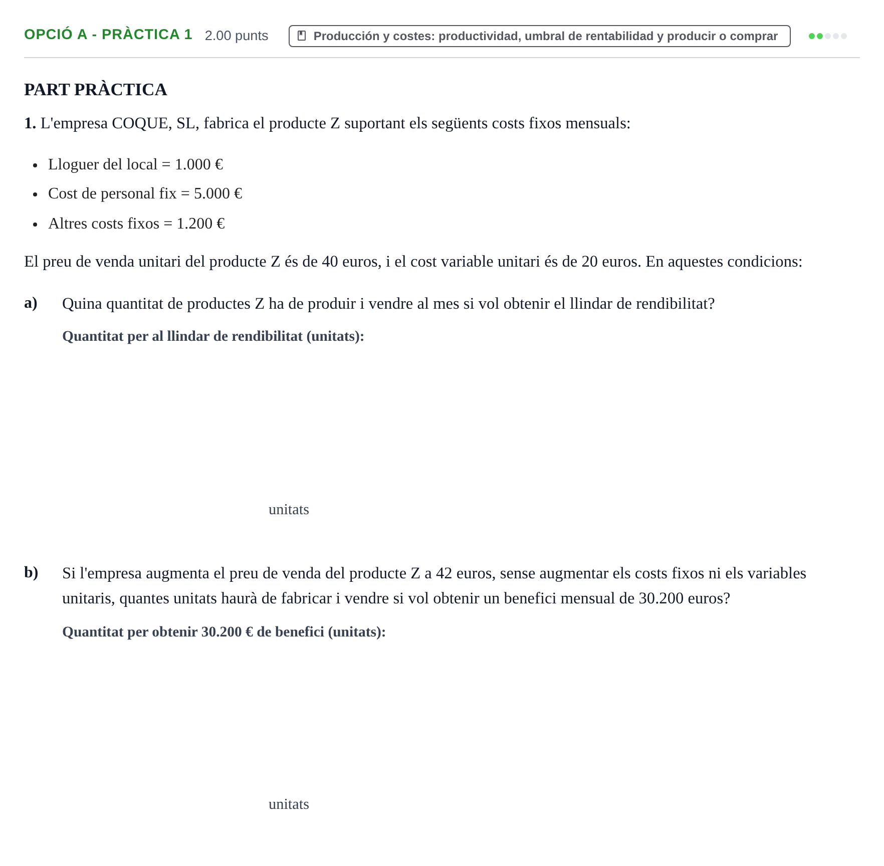 Enunciado: Ejercicio Opció A - Pràctica 1 · Empresa y Diseño de Modelos de Negocio PAU Baleares Extraordinaria 2021