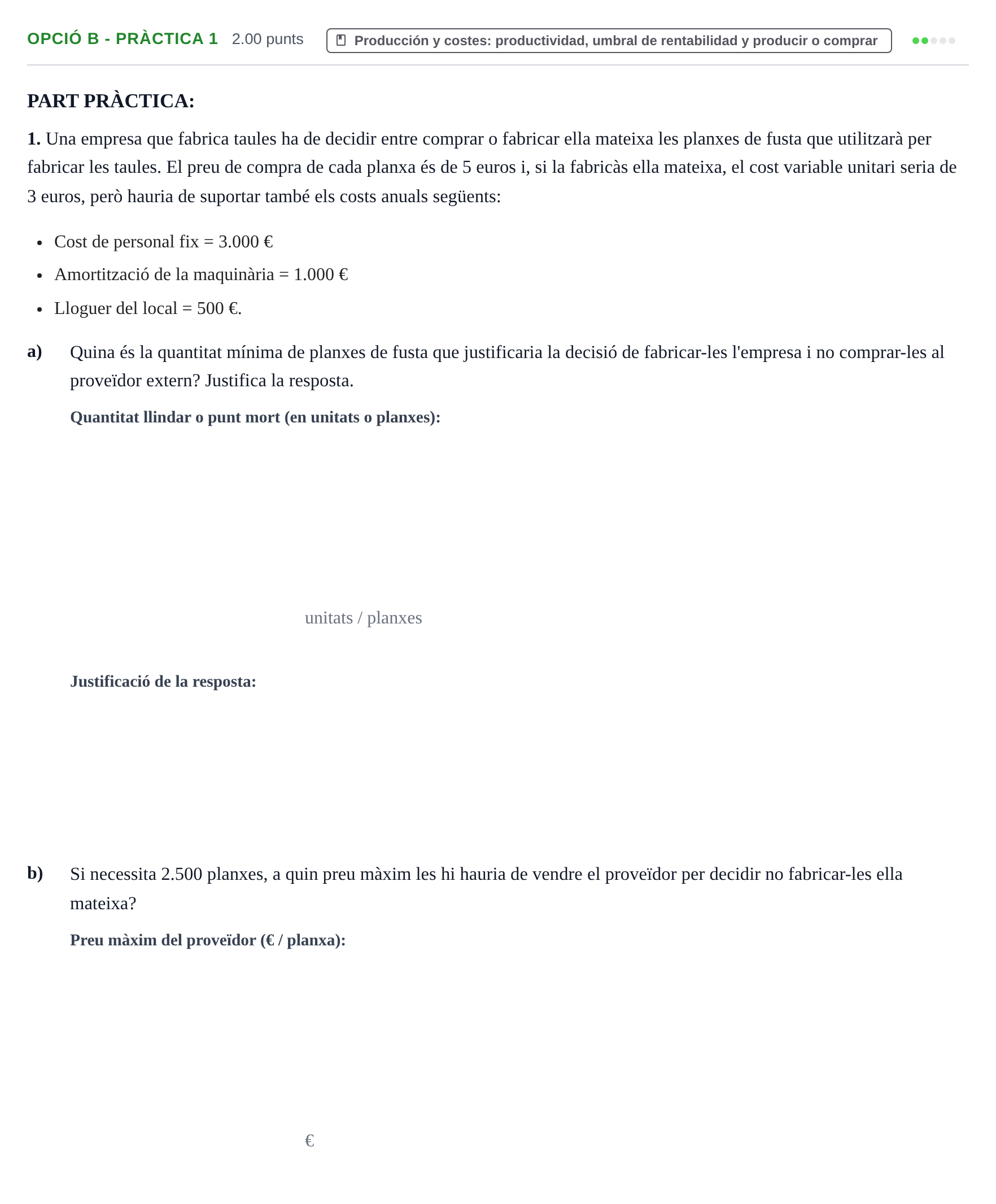 Enunciado: Ejercicio Opció B - Pràctica 1 · Empresa y Diseño de Modelos de Negocio PAU Baleares Ordinaria 2021