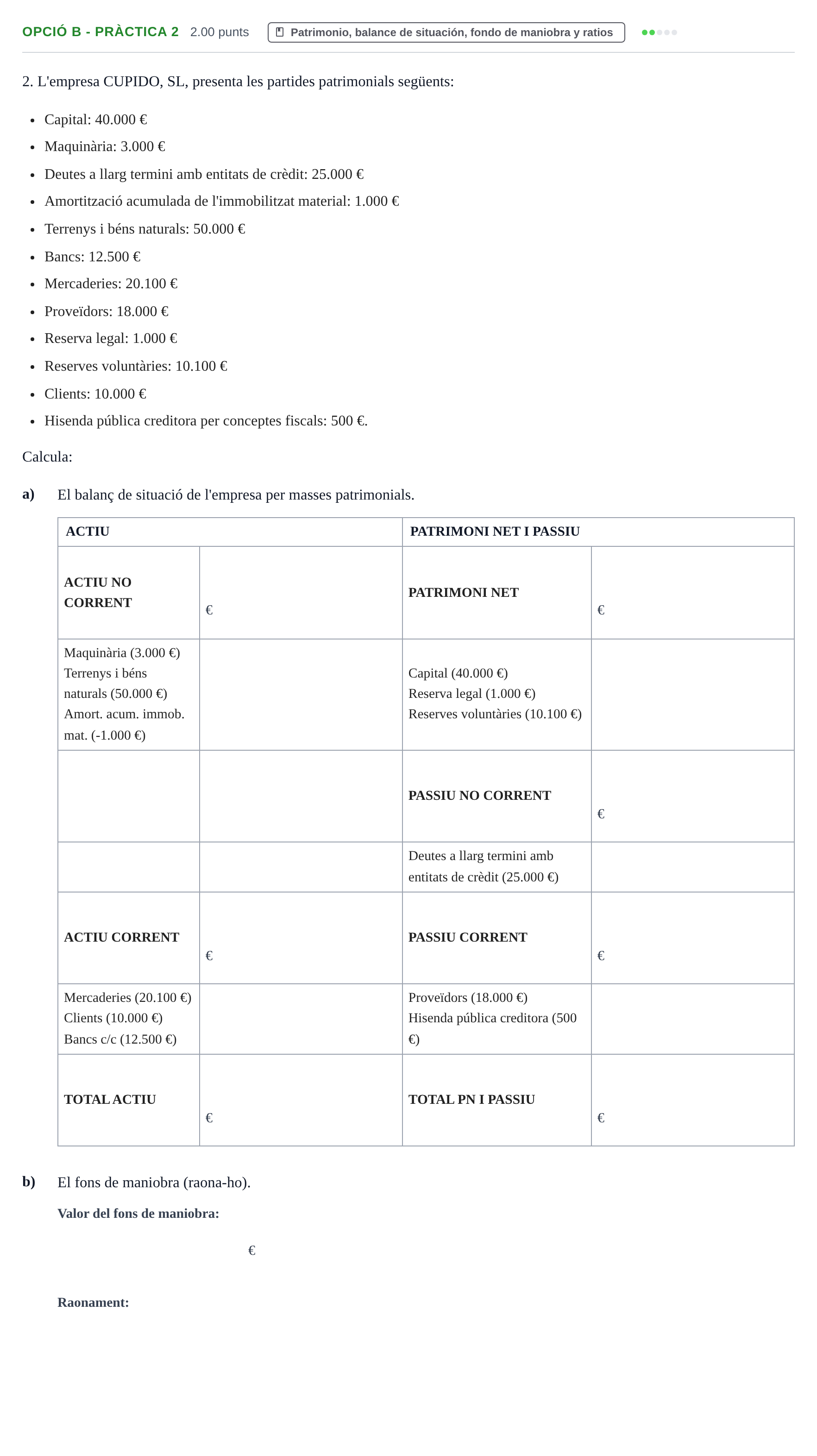 Enunciado: Ejercicio Opció B - Pràctica 2 · Empresa y Diseño de Modelos de Negocio PAU Baleares Ordinaria 2021
