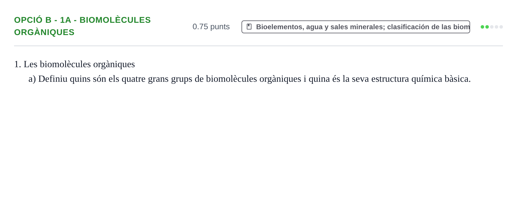 Enunciado: Ejercicio Opció B - 1a - Biomolècules orgàniques · Biología PAU Baleares Extraordinaria 2021