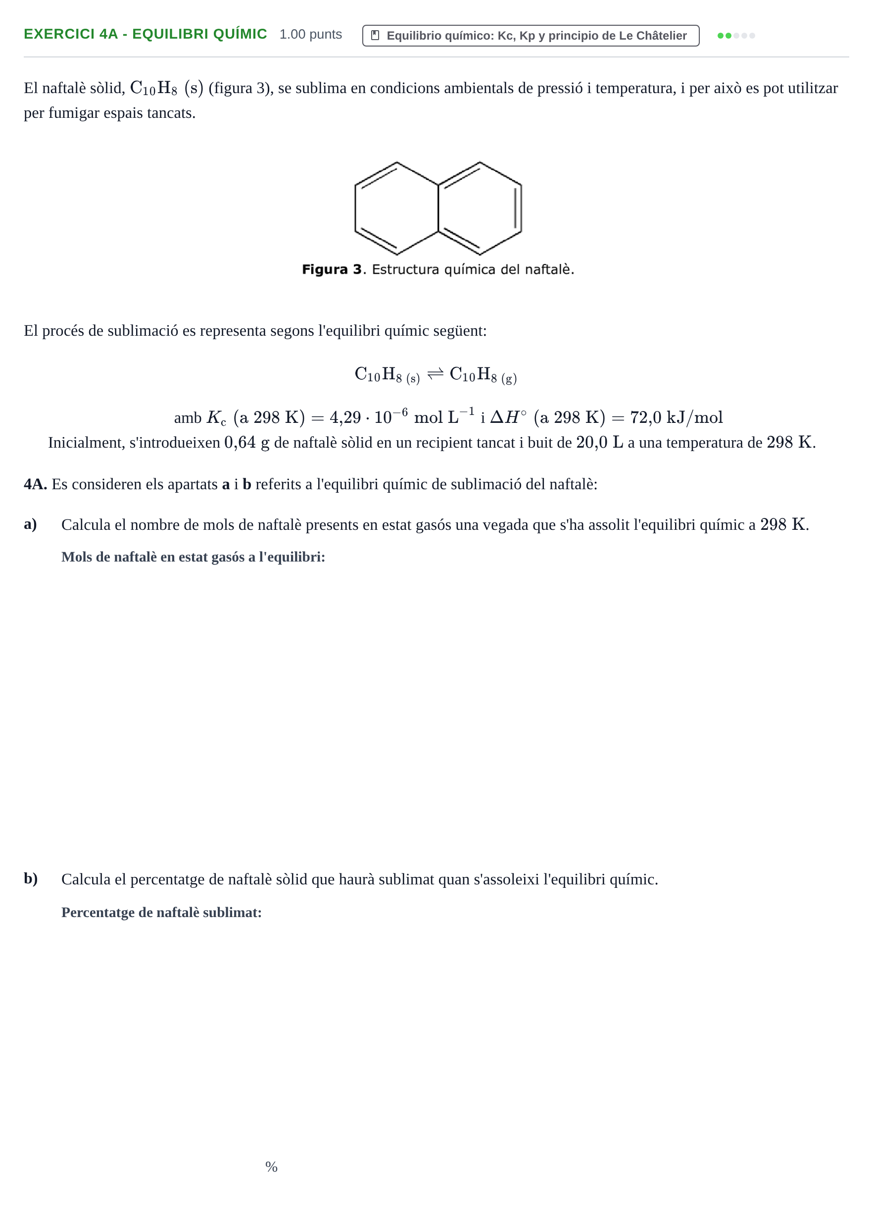 Enunciado: Ejercicio 4A - Equilibri químic · Química PAU Baleares Extraordinaria 2021