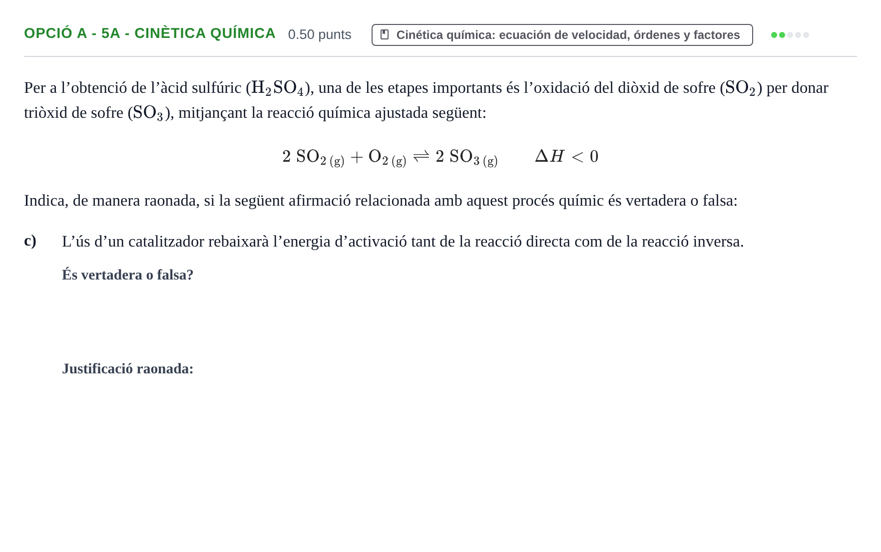Enunciado: Ejercicio Opció A - 5A - Cinètica química · Química PAU Baleares Ordinaria 2021