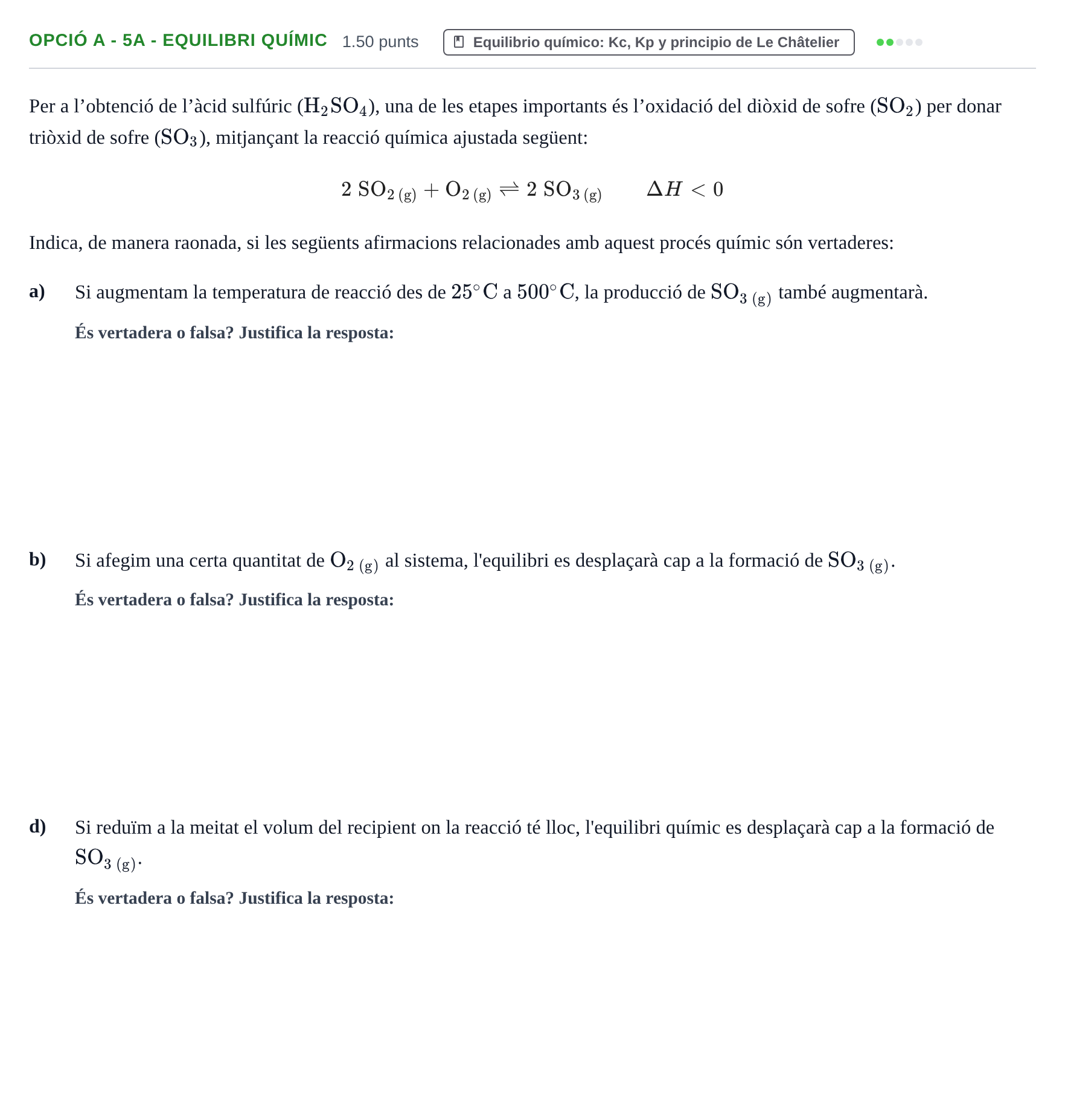 Enunciado: Ejercicio Opció A - 5A - Equilibri químic · Química PAU Baleares Ordinaria 2021