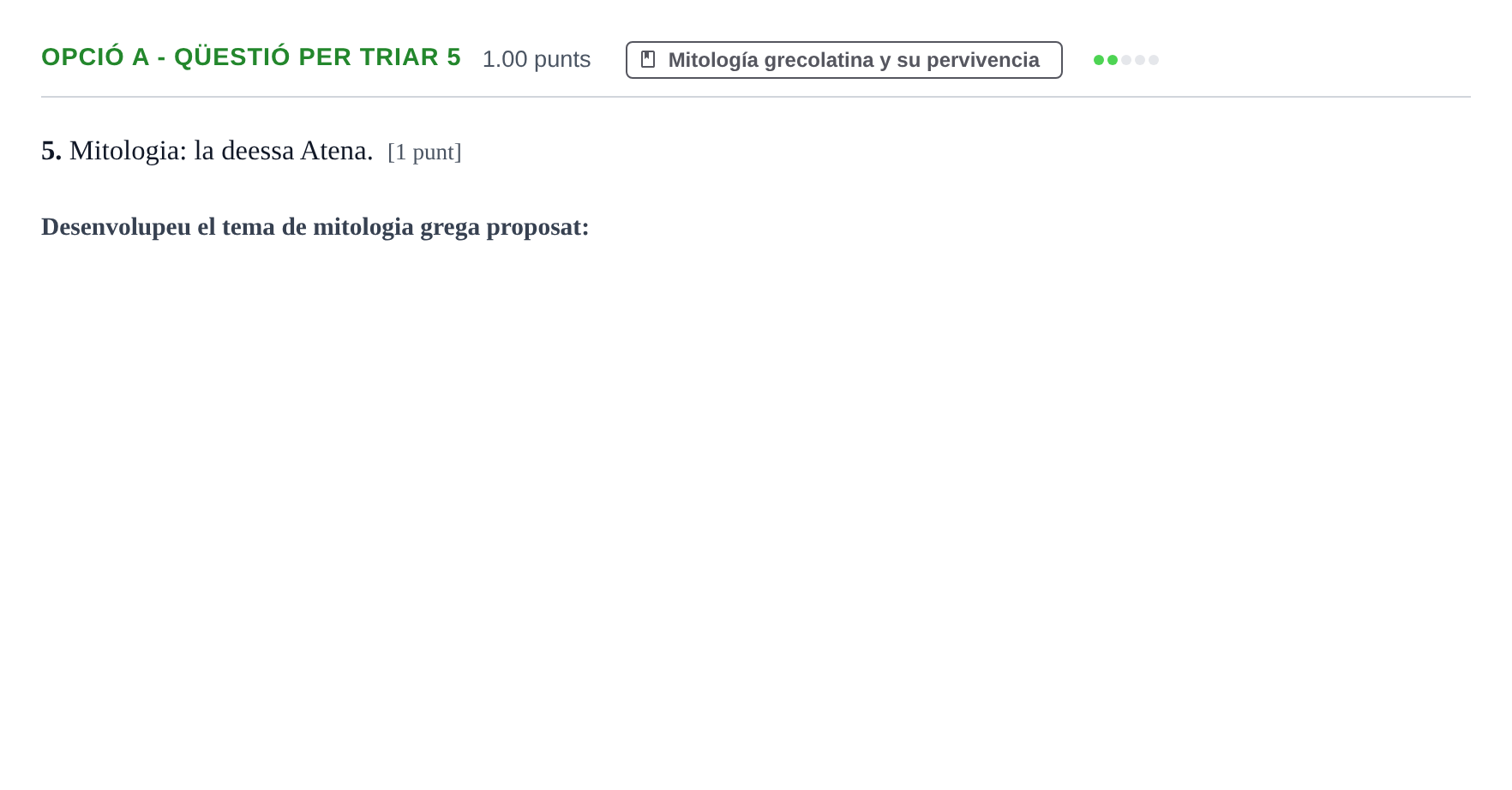 Enunciado: Ejercicio Opció A - Qüestió per triar 5 · Griego II PAU Baleares Extraordinaria 2021