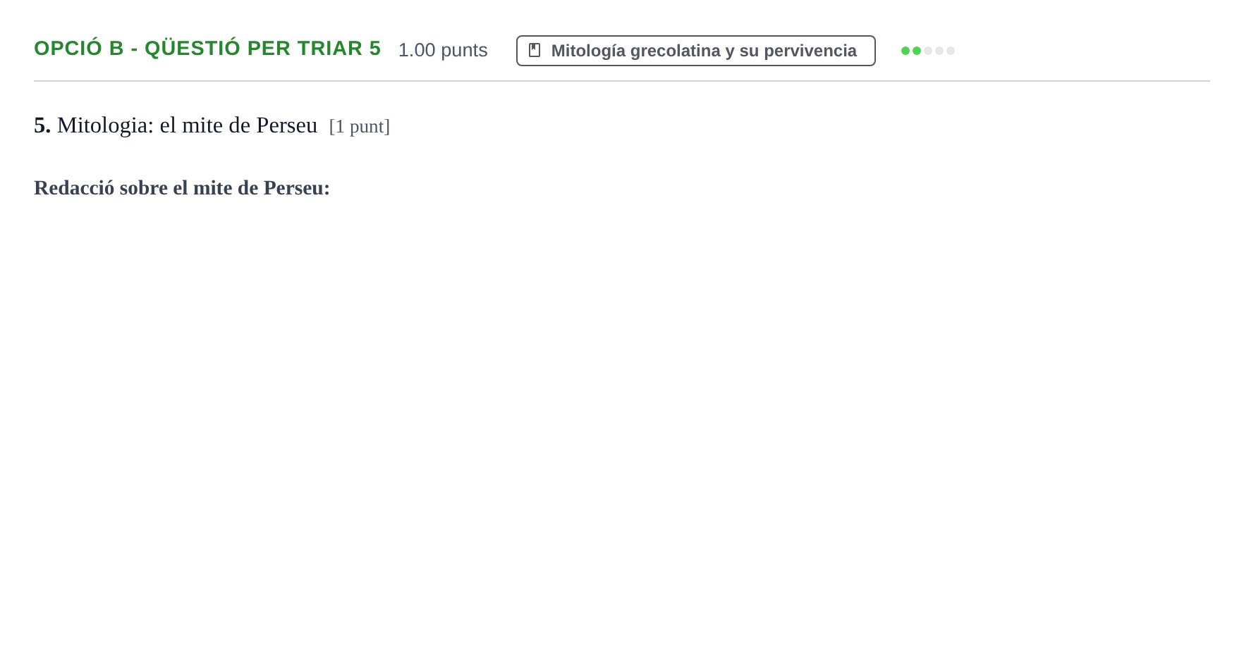 Enunciado: Ejercicio Opció B - Qüestió per triar 5 · Griego II PAU Baleares Extraordinaria 2021