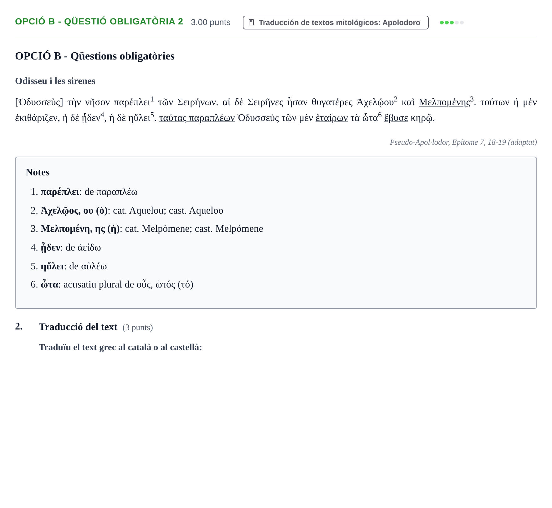 Enunciado: Ejercicio Opció B - Qüestió obligatòria 2 · Griego II PAU Baleares Ordinaria 2021