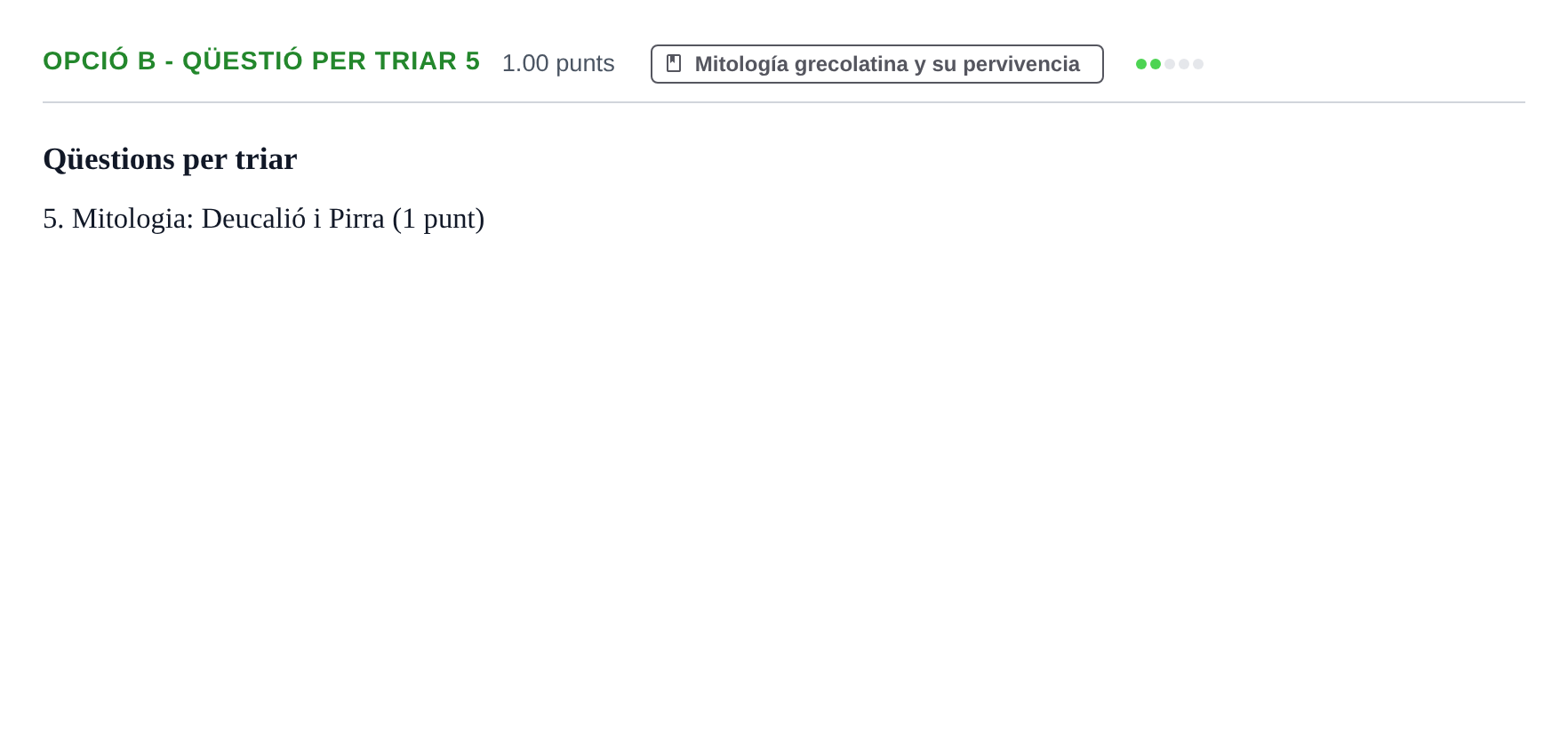 Enunciado: Ejercicio Opció B - Qüestió per triar 5 · Griego II PAU Baleares Ordinaria 2021