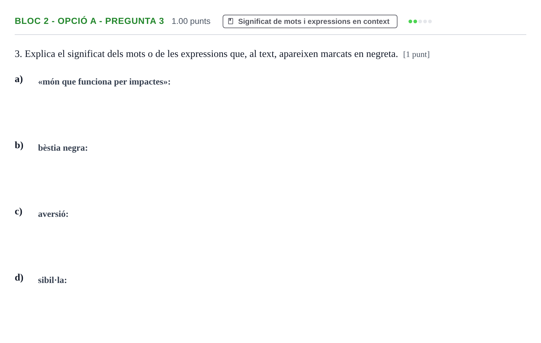Enunciado: Ejercicio Bloc 2 - Opció A - Pregunta 3 · Lengua Catalana y Literatura II PAU Baleares Extraordinaria 2021