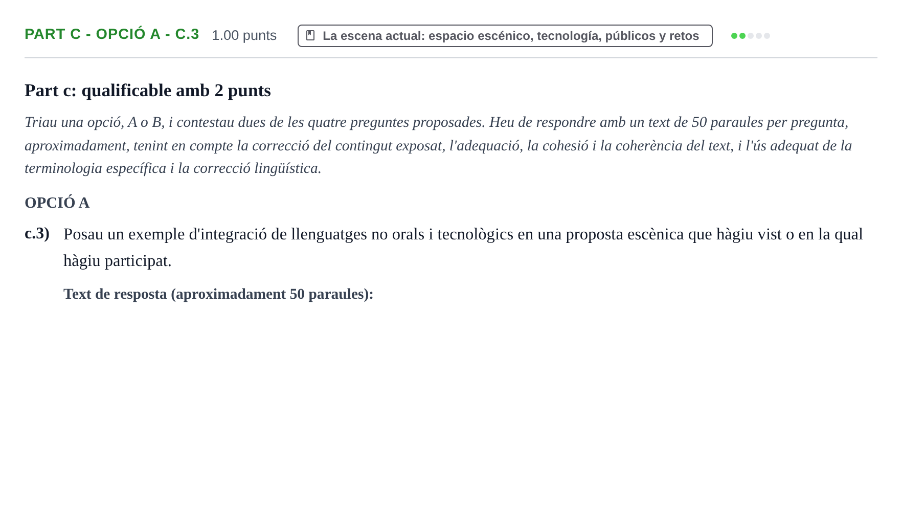 Enunciado: Part c - Opció A - c.3 · Artes Escénicas PAU Baleares Ordinaria 2024